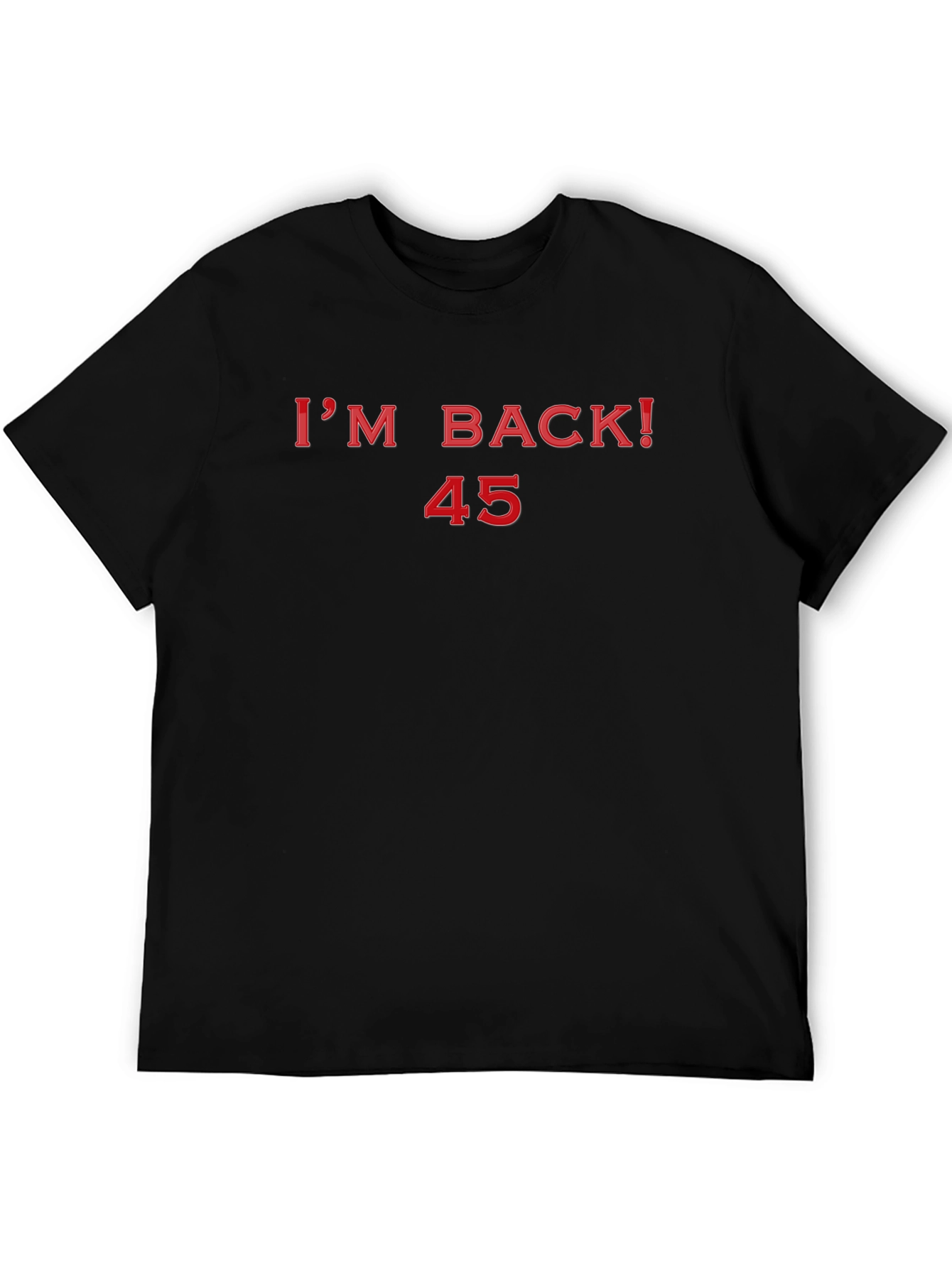 Im Back! 45 T-Shirt