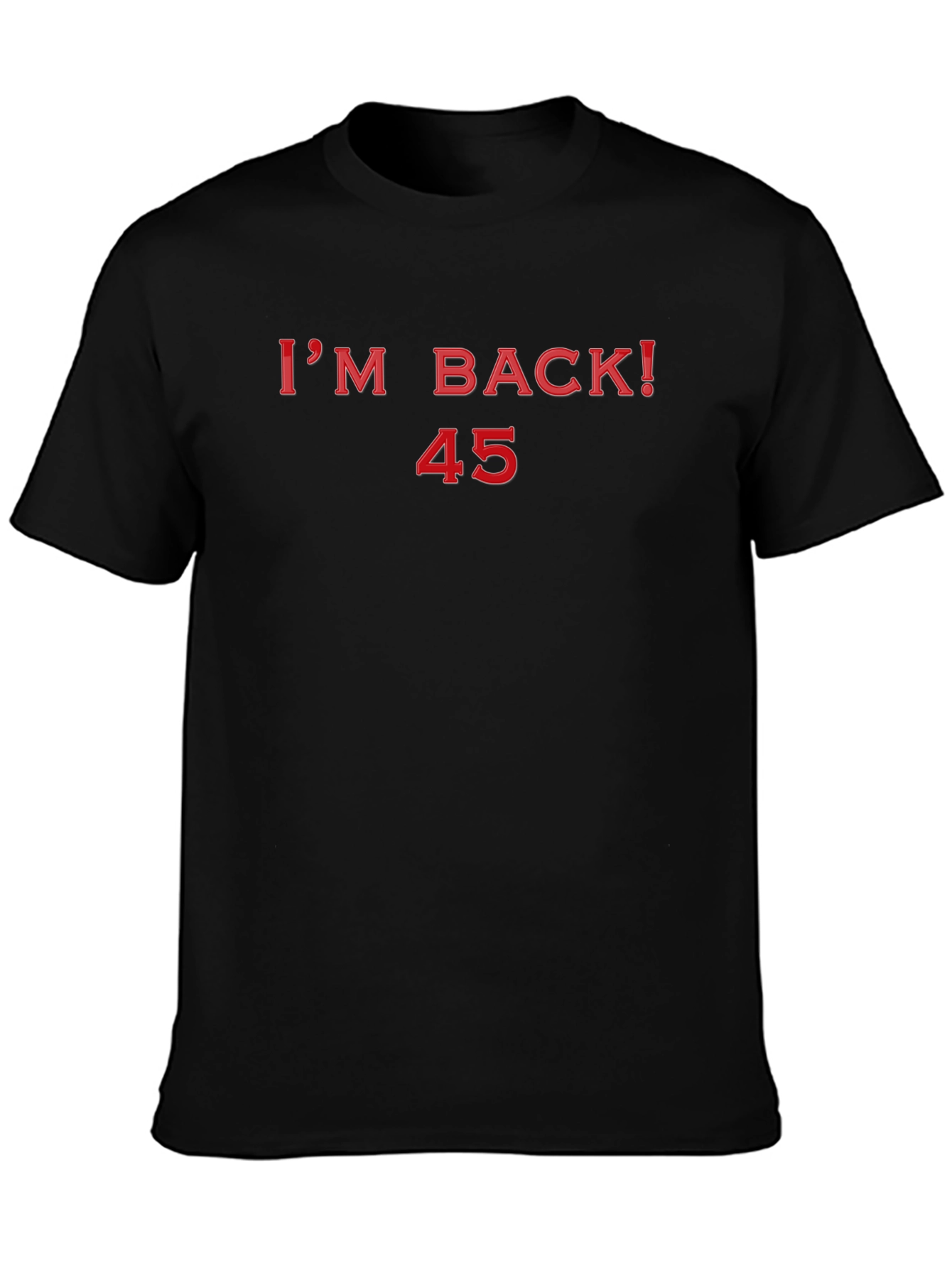 Im Back! 45 T-Shirt