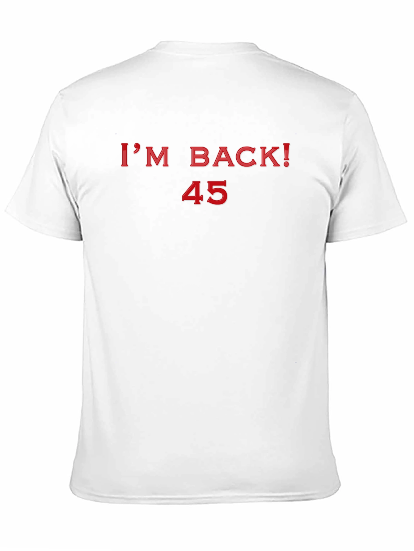 Im Back! 45 T-Shirt
