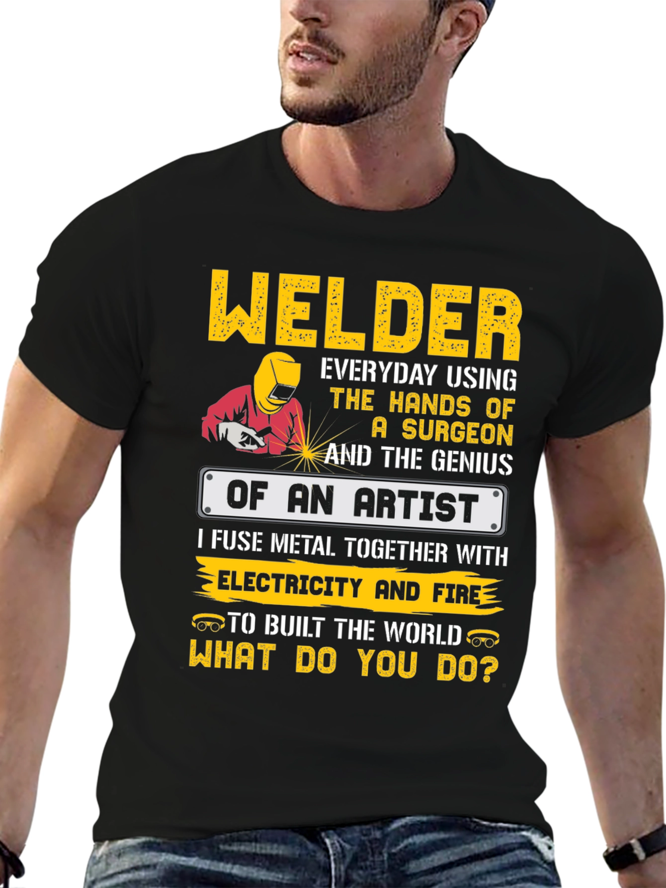 Welder Artist T-Shirt - Build the World