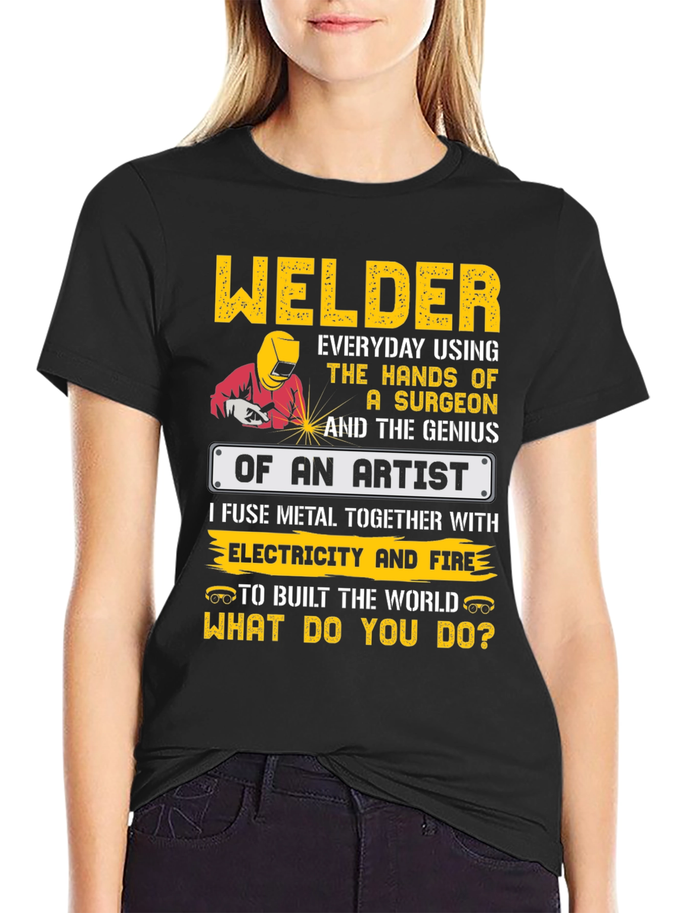 Welder Artist T-Shirt - Build the World