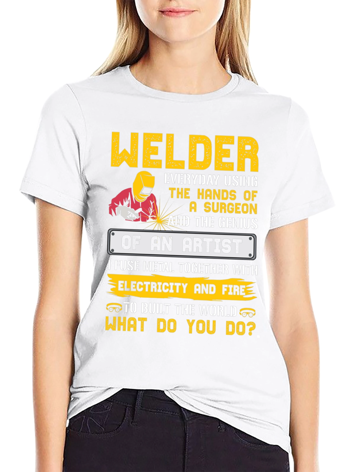 Welder Artist T-Shirt - Build the World