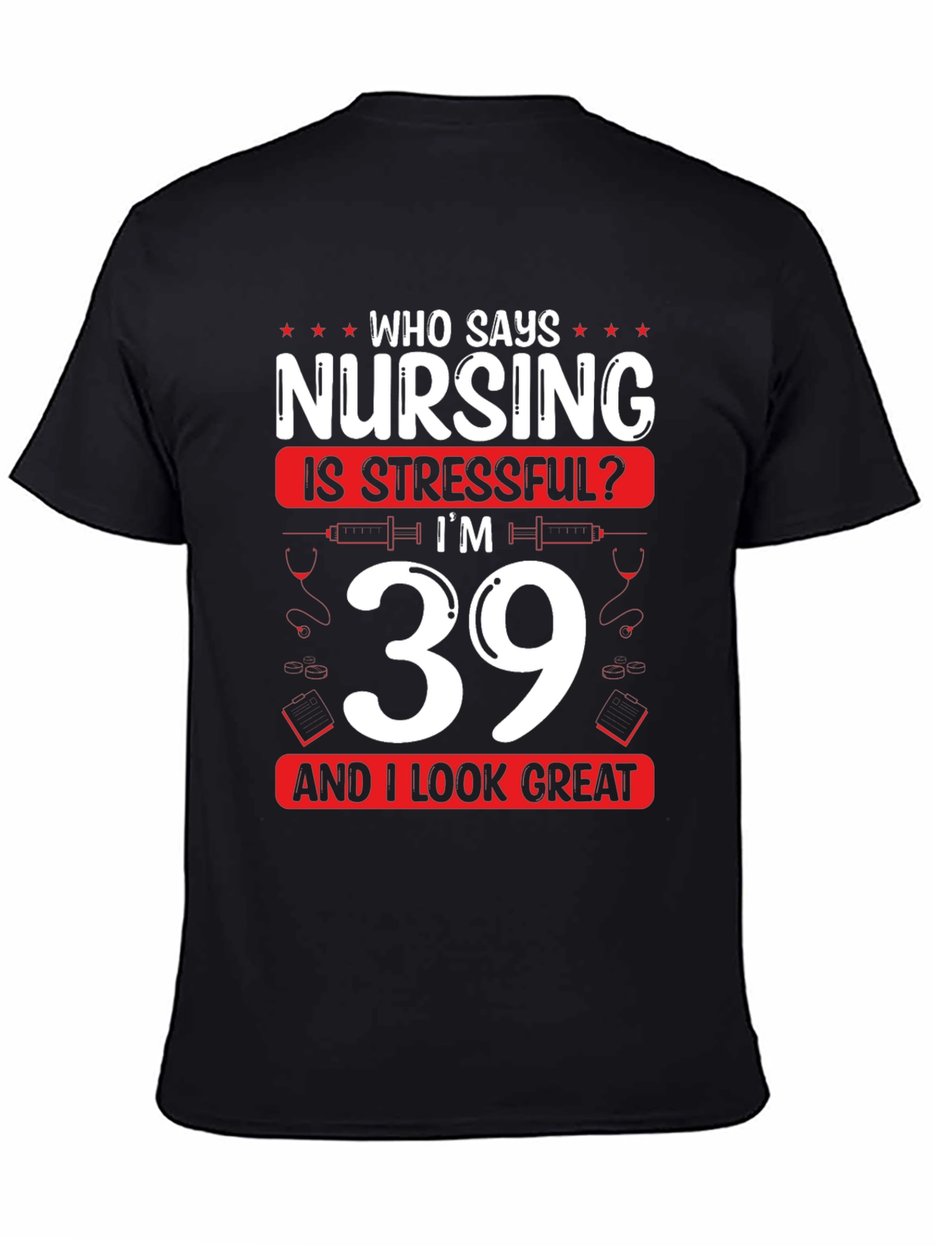 Funny Nursing 39th Birthday T-Shirt