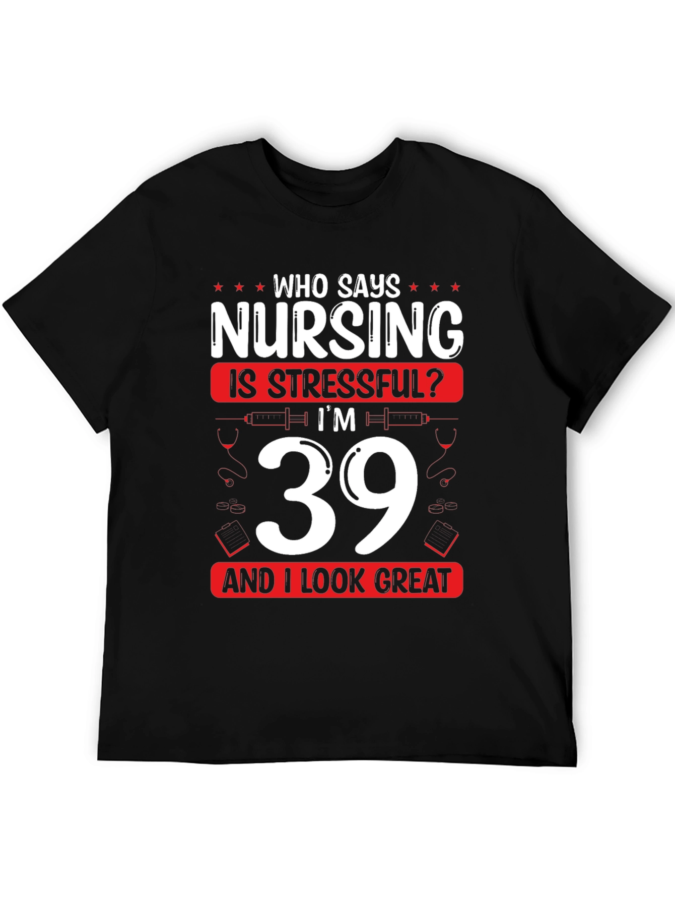 Funny Nursing 39th Birthday T-Shirt