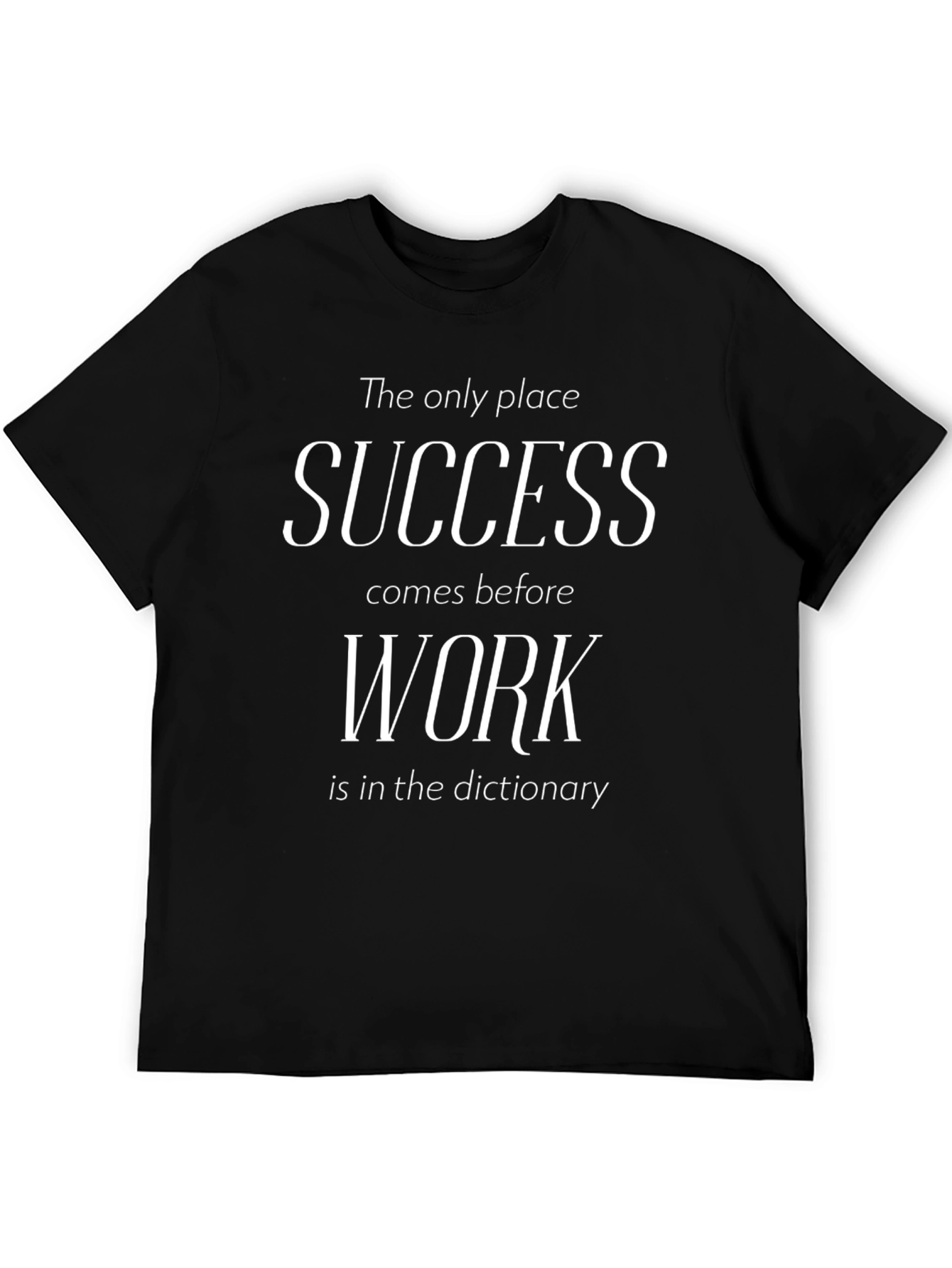 Success Before Work T-Shirt