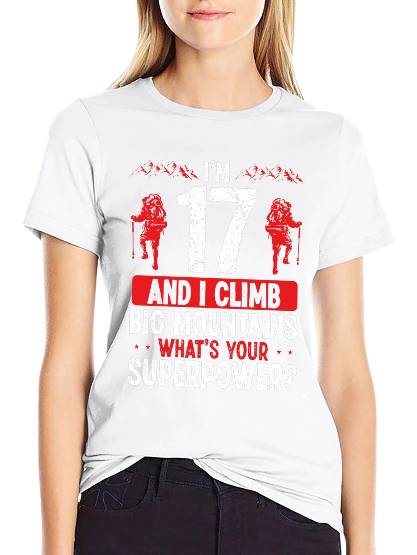 Im 17 and I Climb Big Mountains Graphic Tee