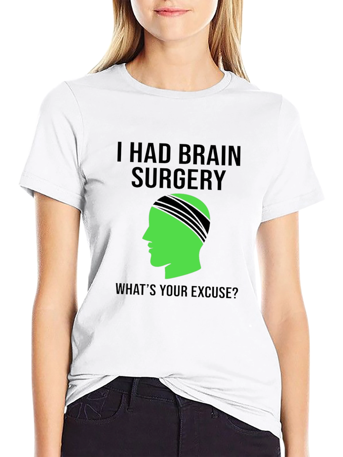 Brain Surgery Tee - Whats Your Excuse? Novelty Graphic