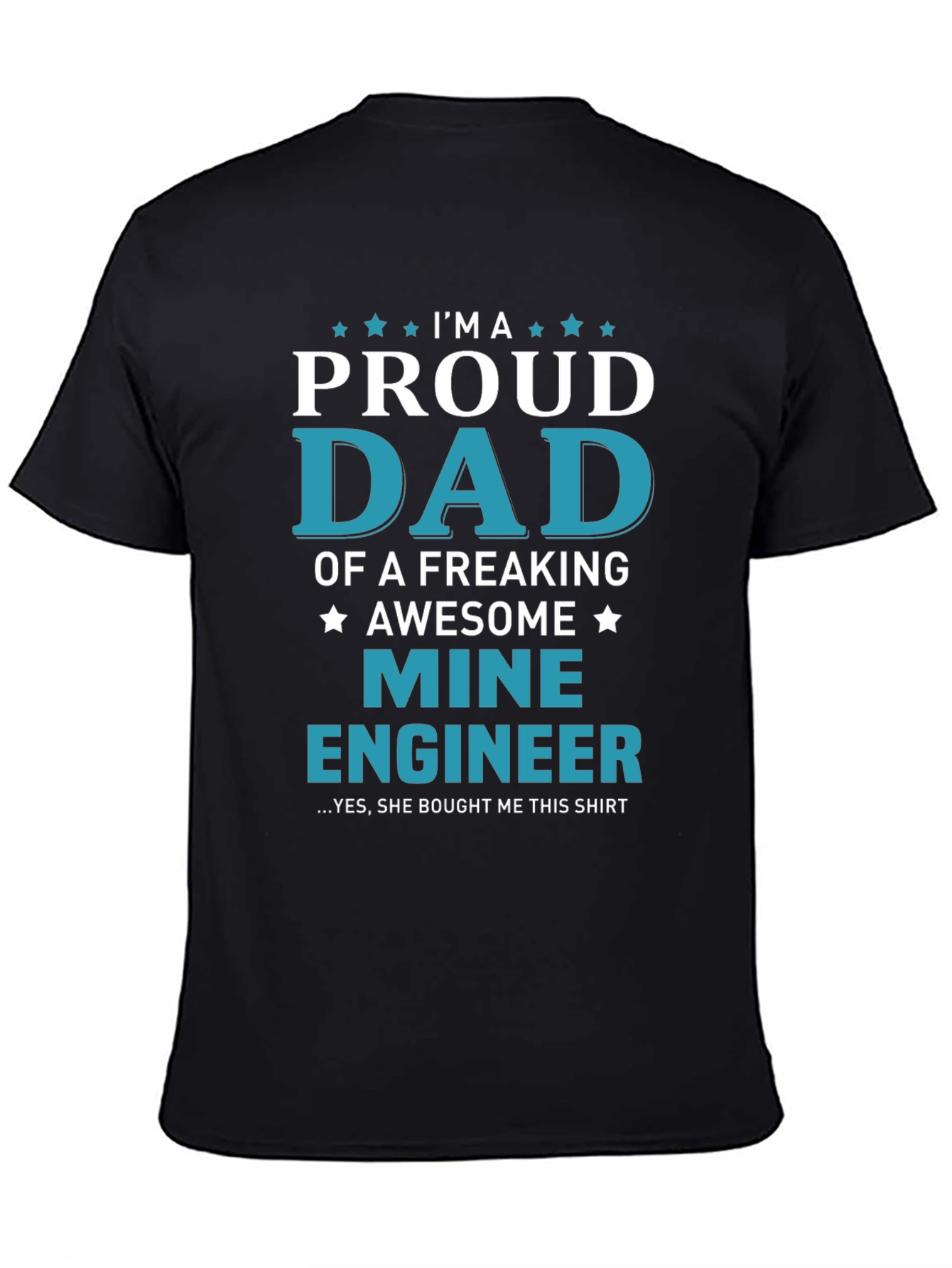 Proud Dad of a Mine Engineer T-Shirt