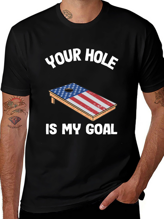 Your Hole Is My Goal Patriotic Cornhole T-Shirt
