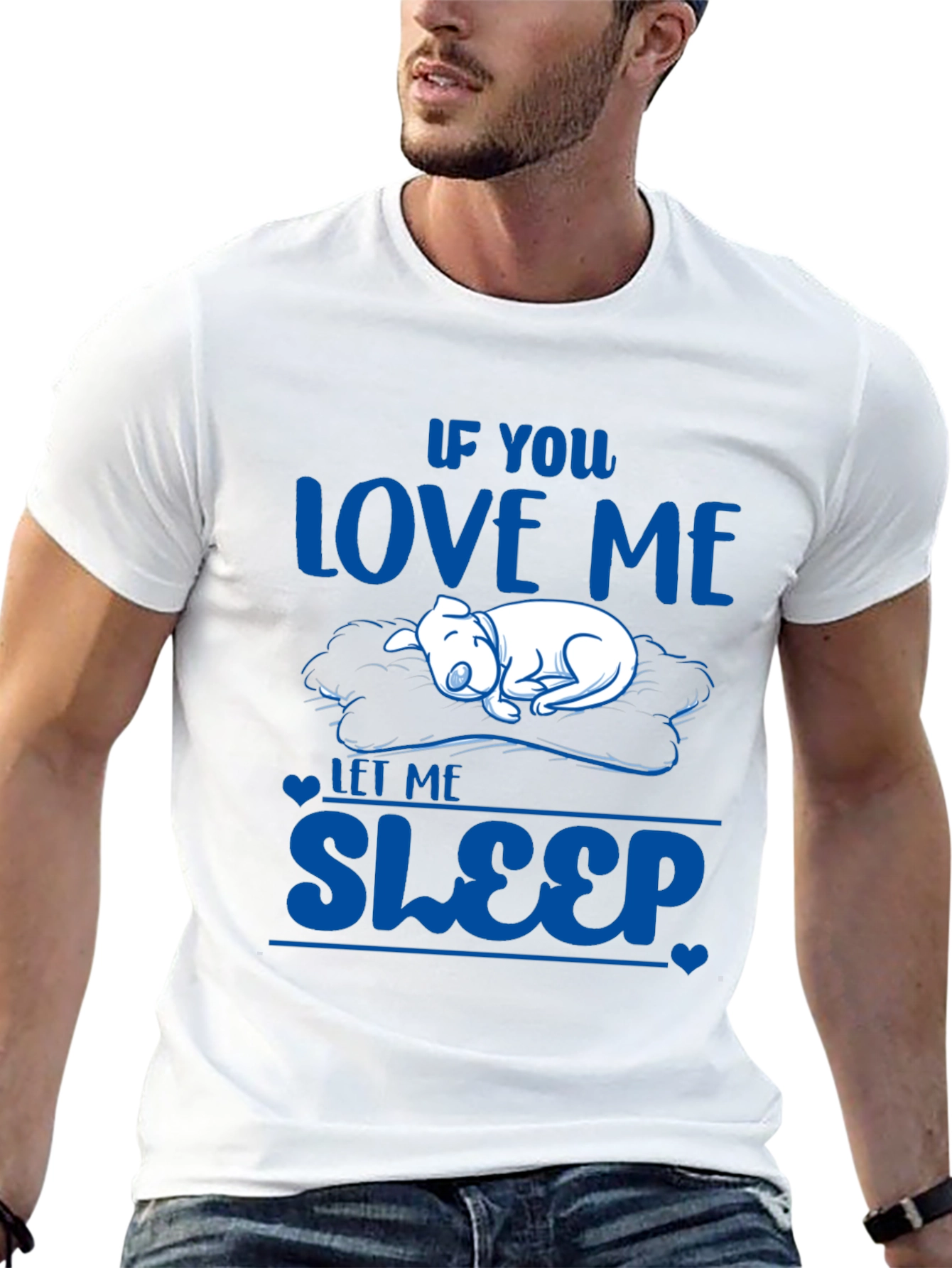 If You Love Me Let Me Sleep T-Shirt