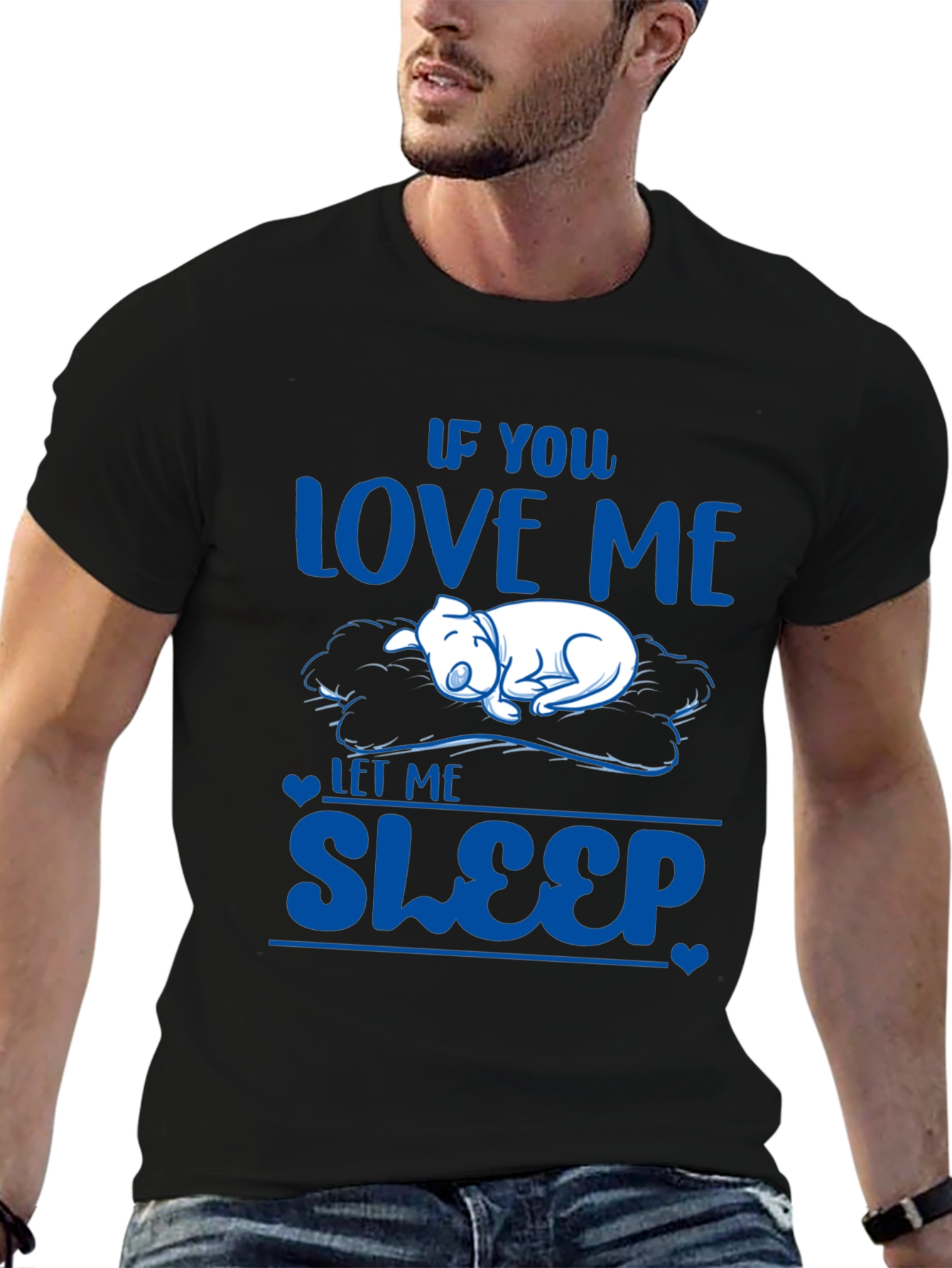 If You Love Me Let Me Sleep T-Shirt