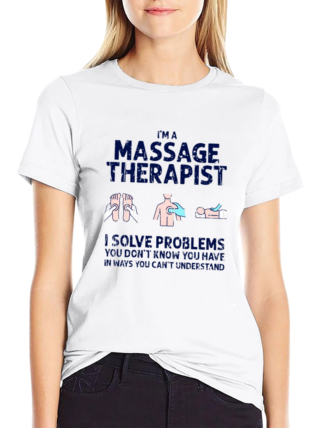 Massage Therapist T-Shirt - I Solve Problems
