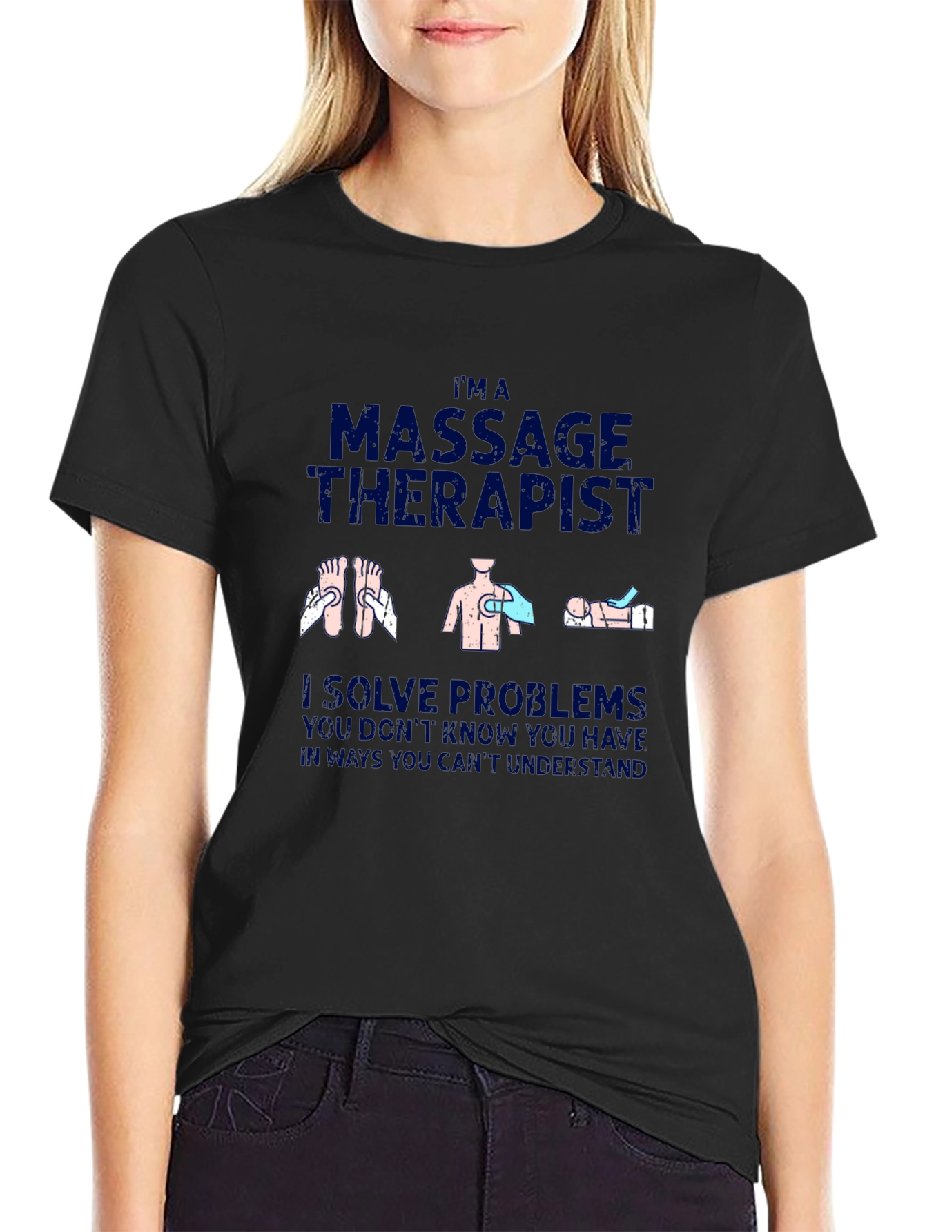Massage Therapist T-Shirt - I Solve Problems