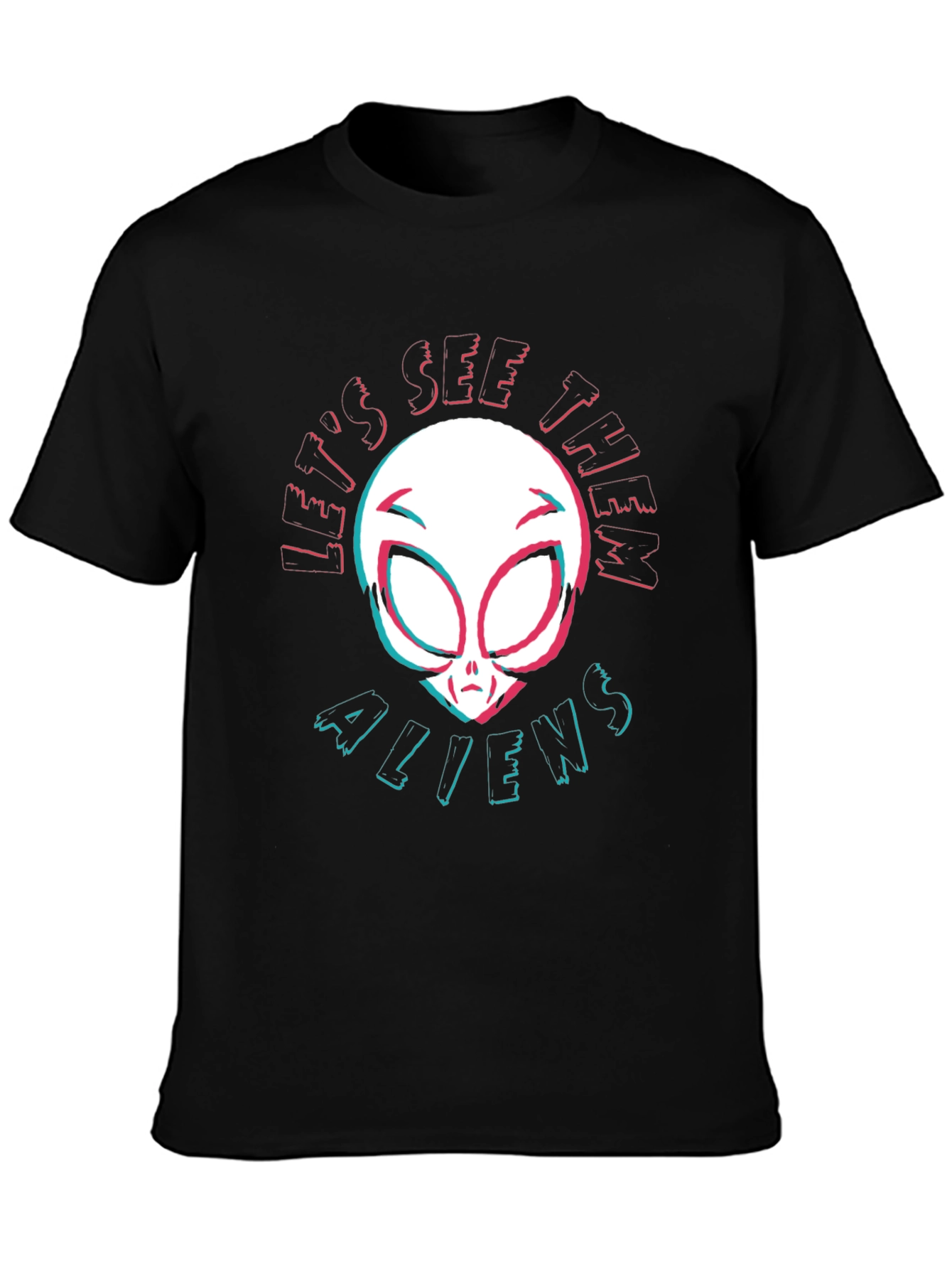 Lets See Them Aliens T-Shirt