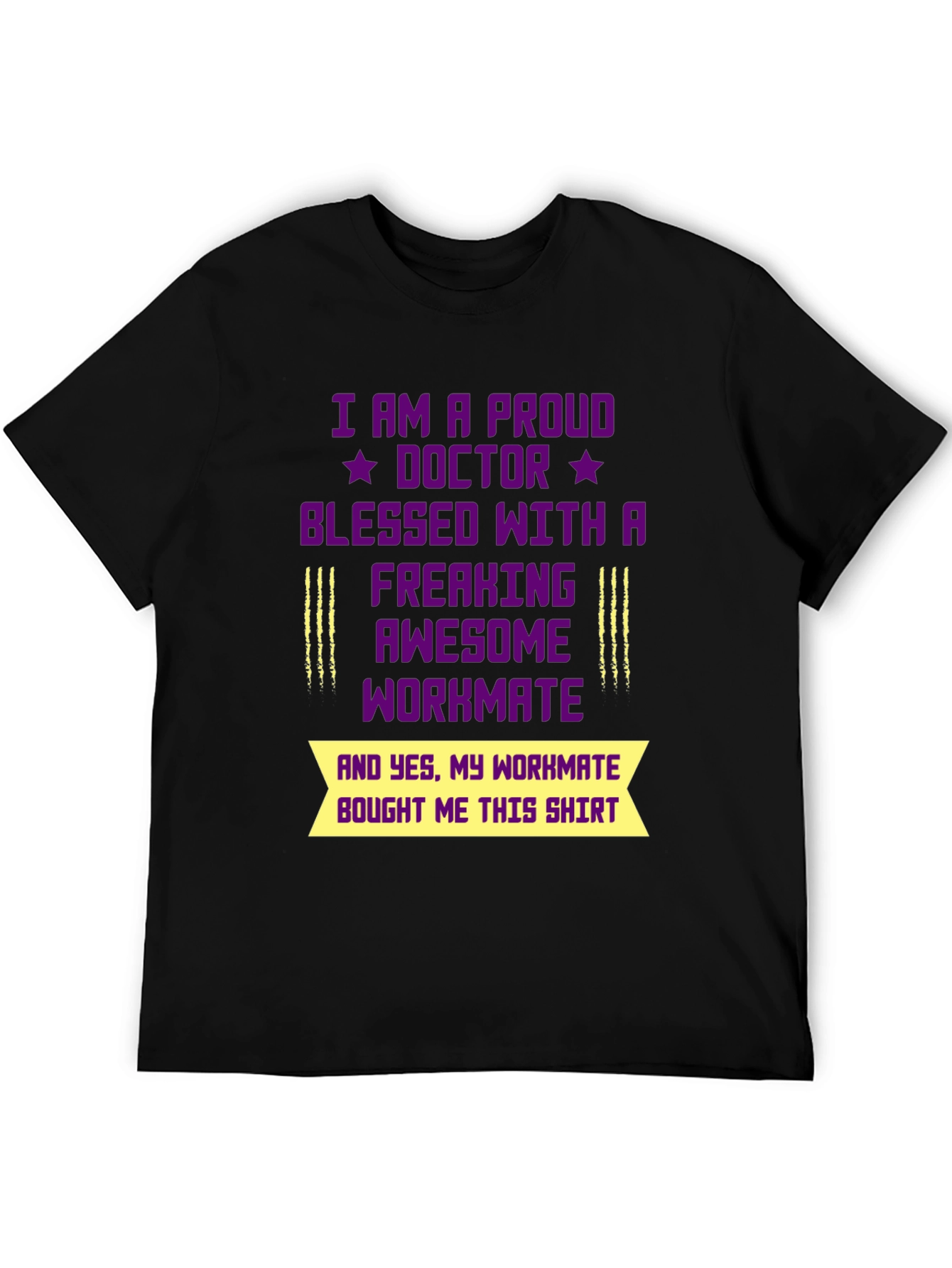 Proud Doctor Workmate Graphic T-Shirt