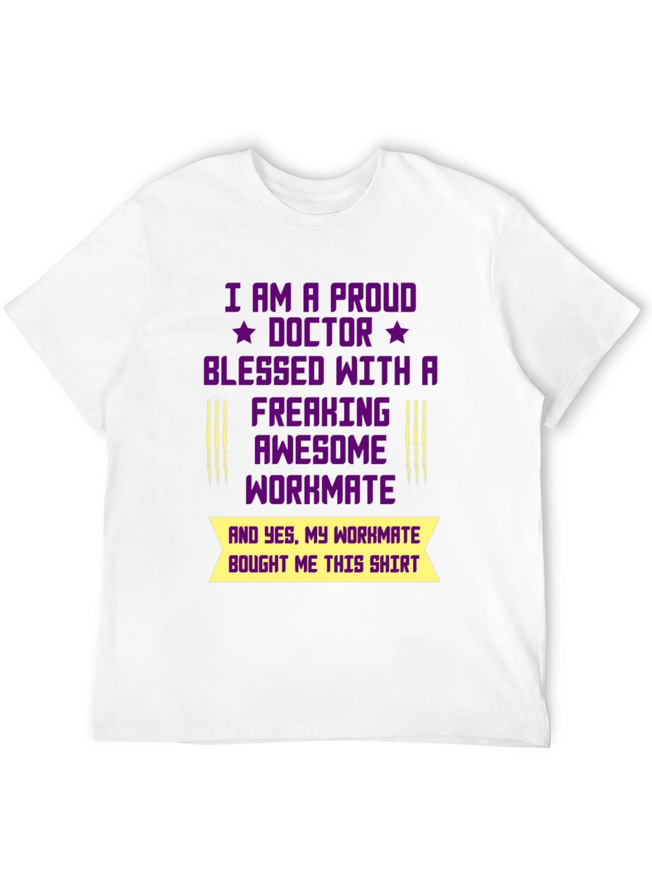 Proud Doctor Workmate Graphic T-Shirt