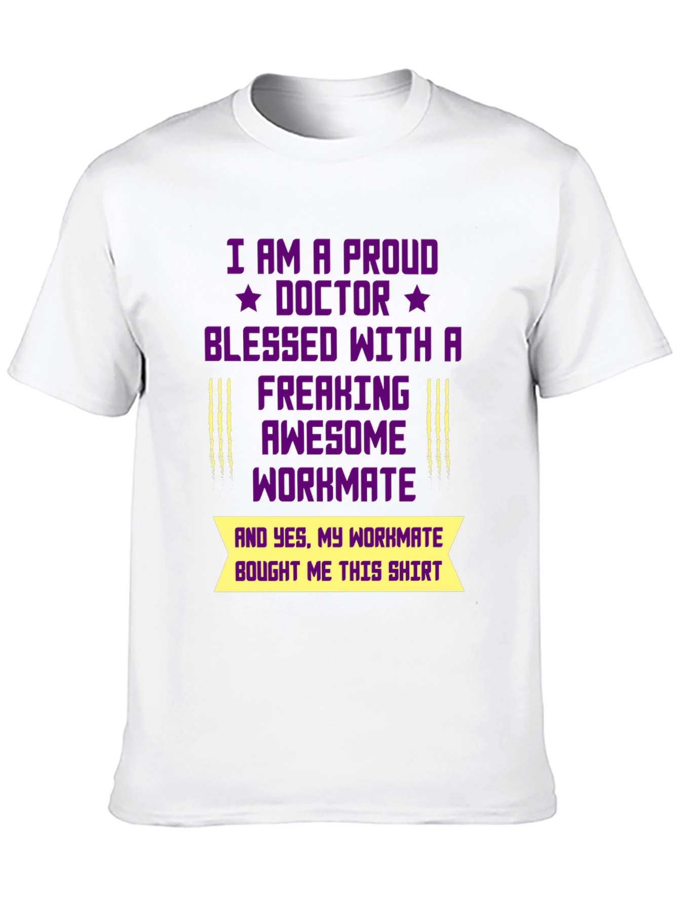 Proud Doctor Workmate Graphic T-Shirt