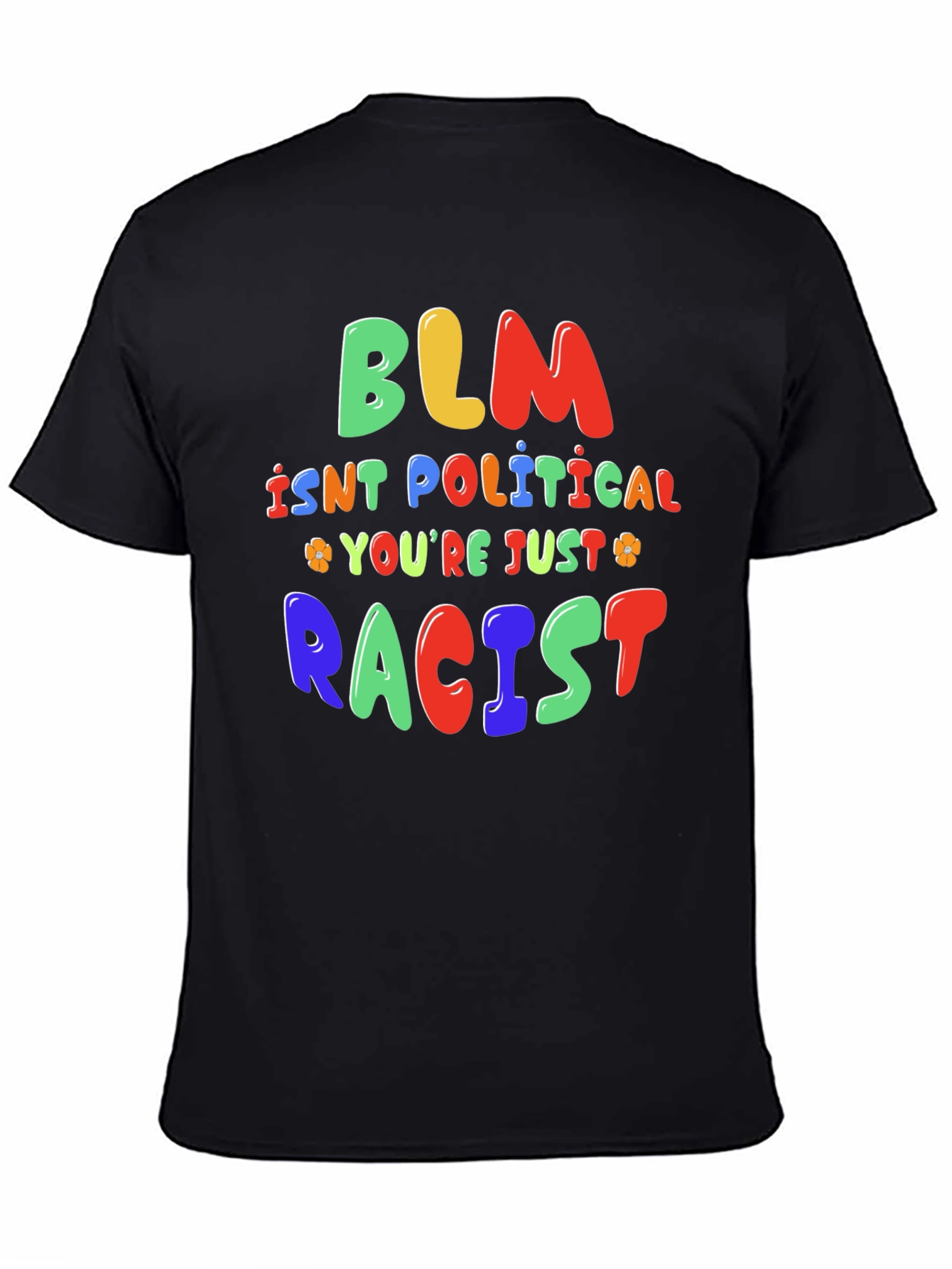 BLM Isnt Political T-Shirt - Statement Tee