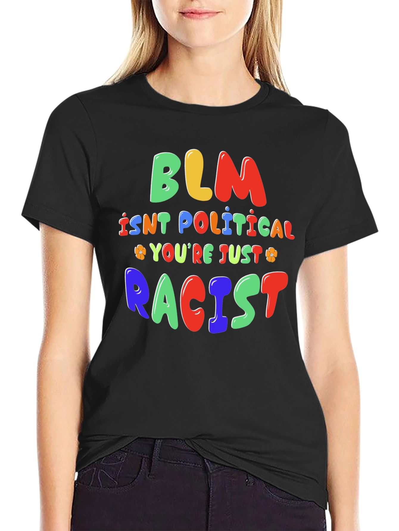 BLM Isnt Political T-Shirt - Statement Tee