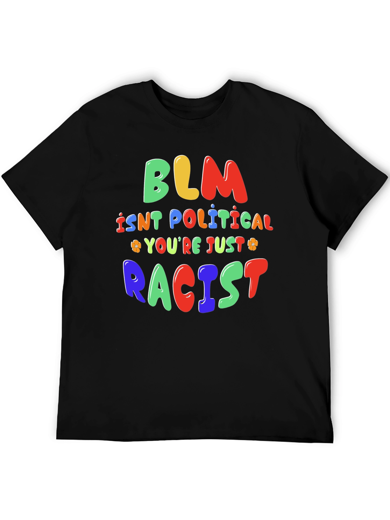 BLM Isnt Political T-Shirt - Statement Tee