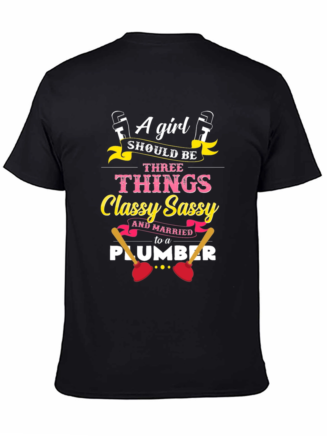 Classy Sassy Plumber Wife Black T-Shirt