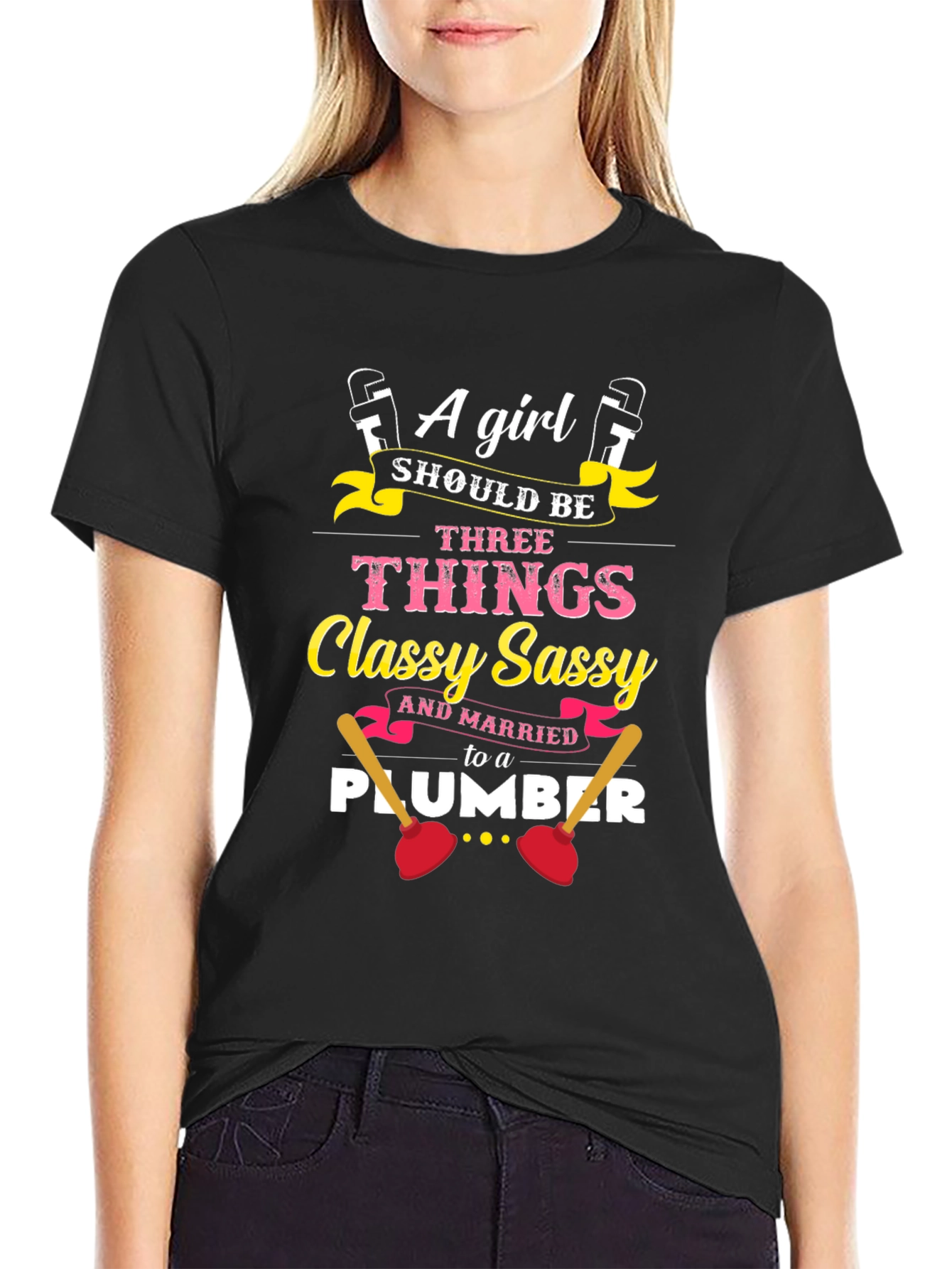 Classy Sassy Plumber Wife Black T-Shirt