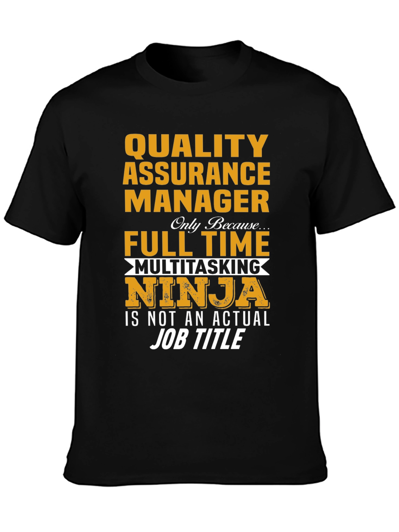 Quality Assurance Manager Multitasking Ninja T-Shirt