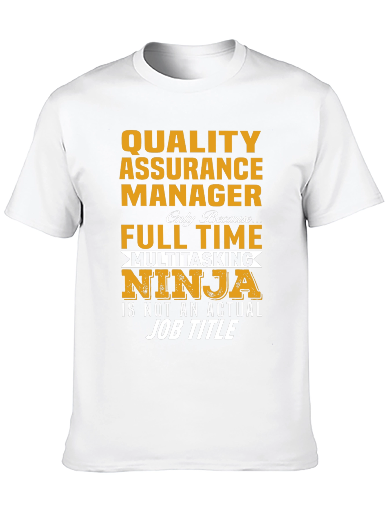 Quality Assurance Manager Multitasking Ninja T-Shirt