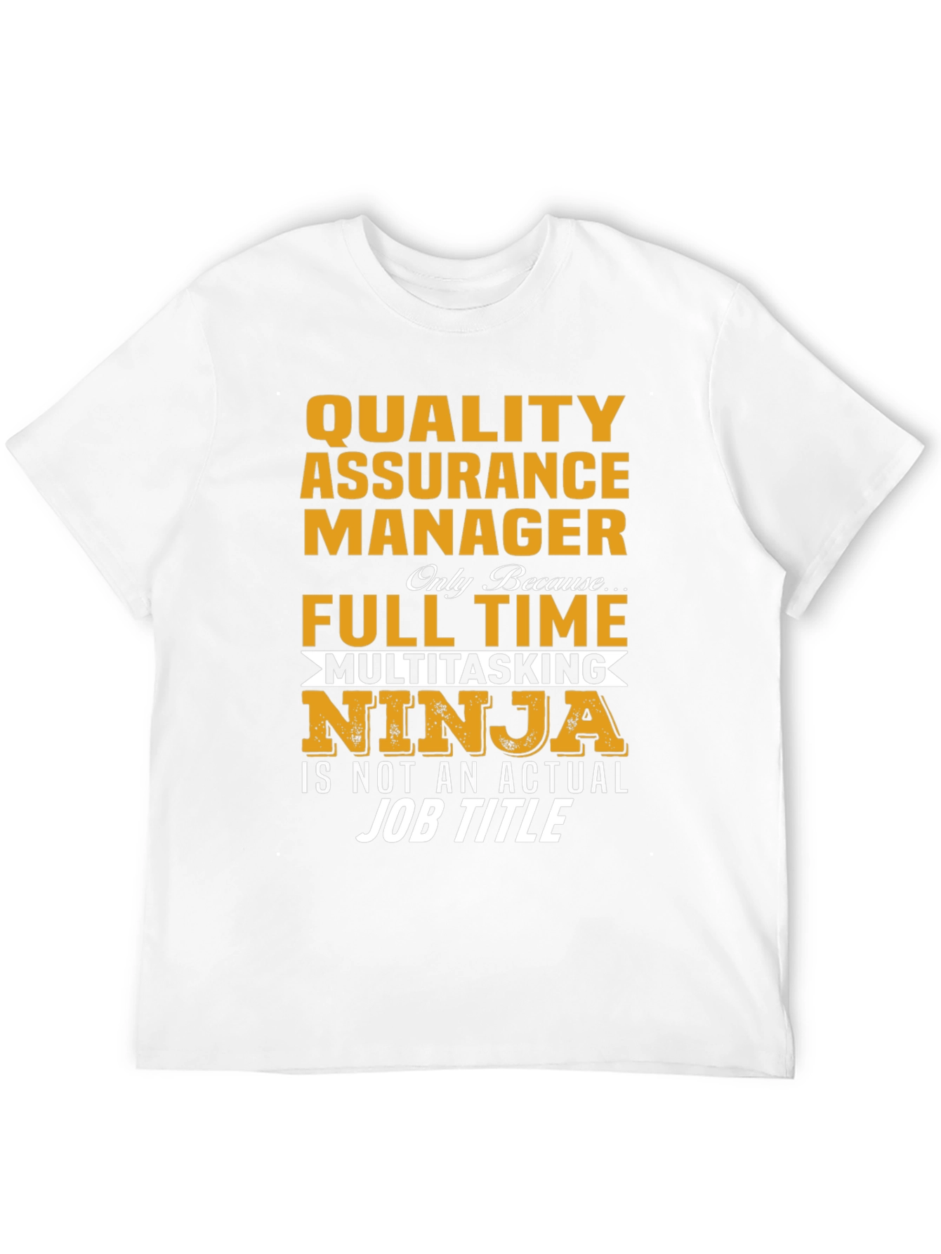 Quality Assurance Manager Multitasking Ninja T-Shirt