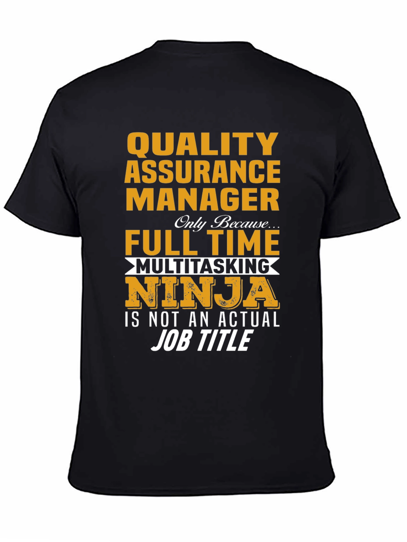Quality Assurance Manager Multitasking Ninja T-Shirt