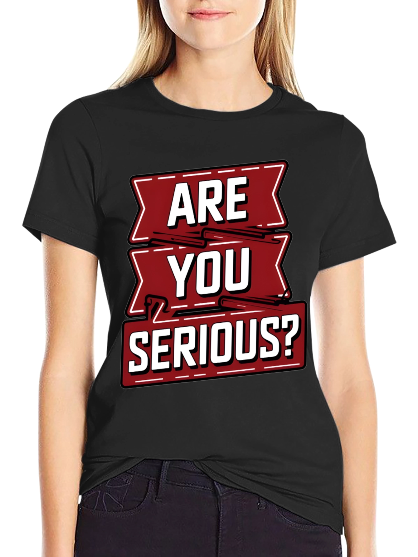 Are You Serious Graphic T-Shirt