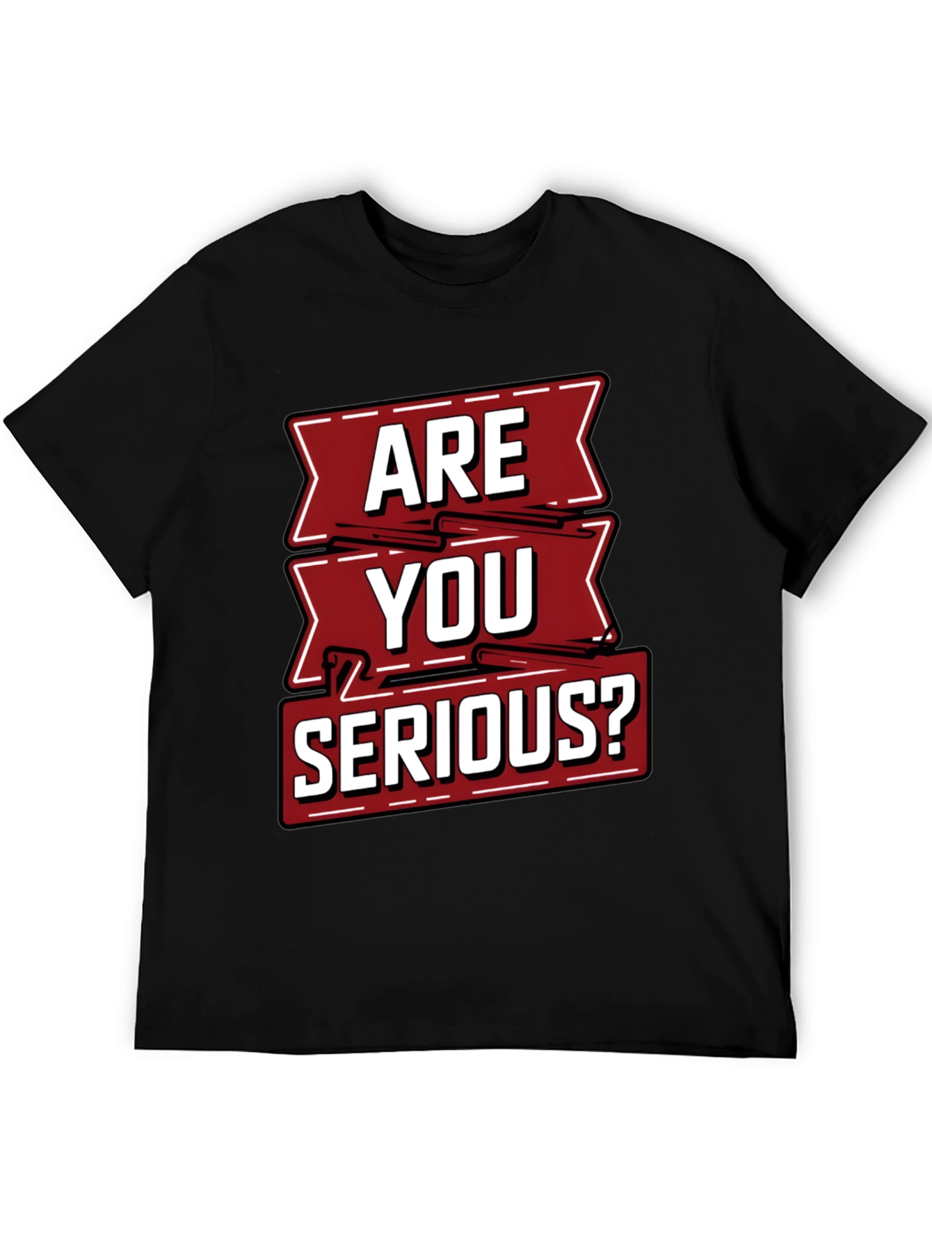 Are You Serious Graphic T-Shirt