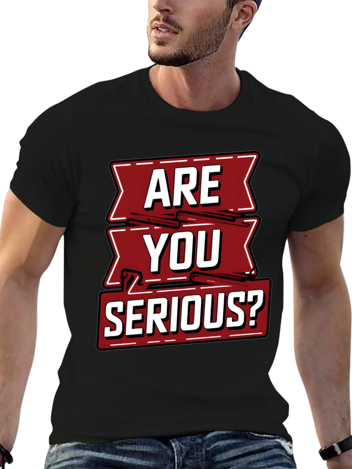 Are You Serious Graphic T-Shirt