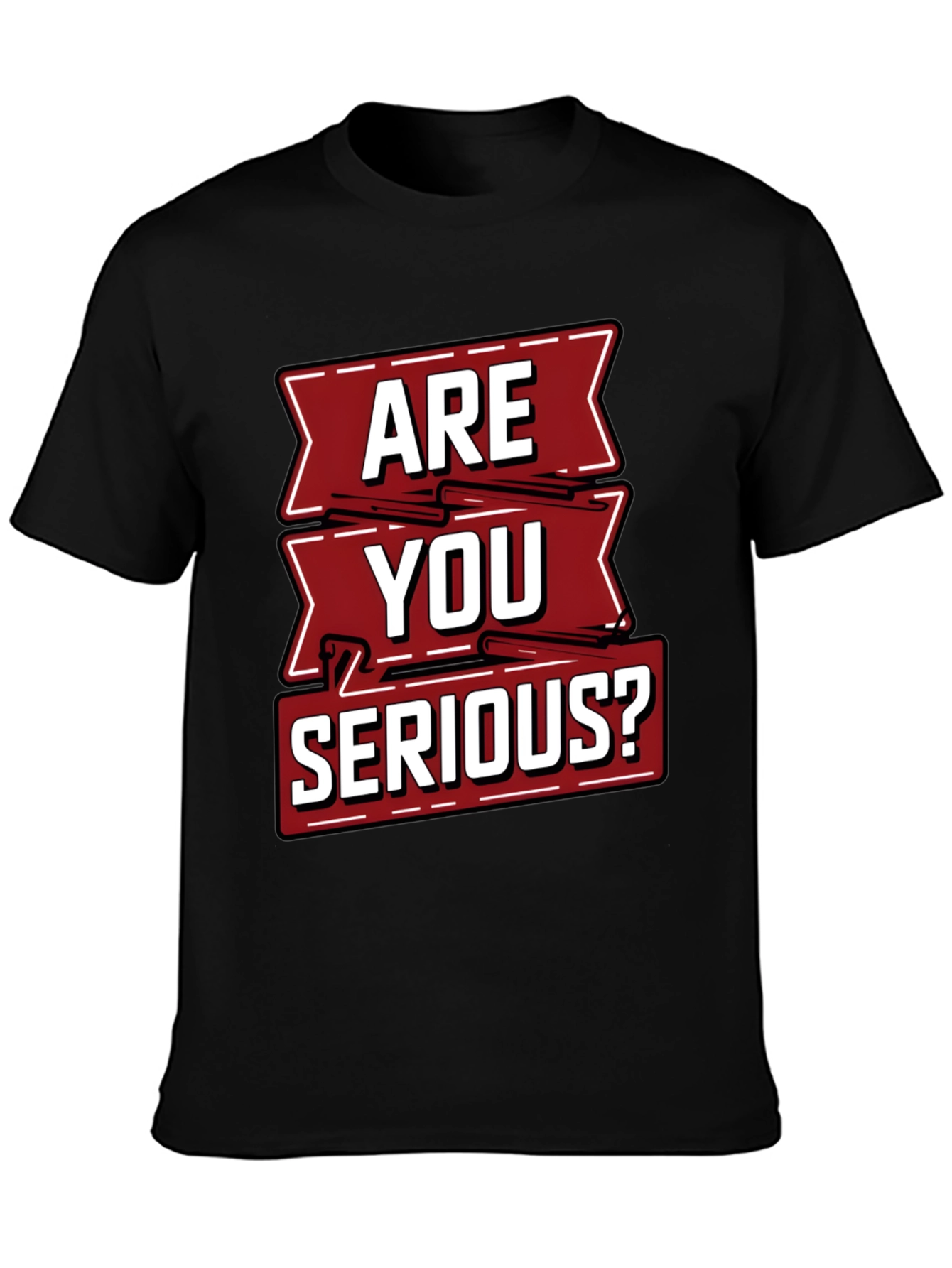 Are You Serious Graphic T-Shirt
