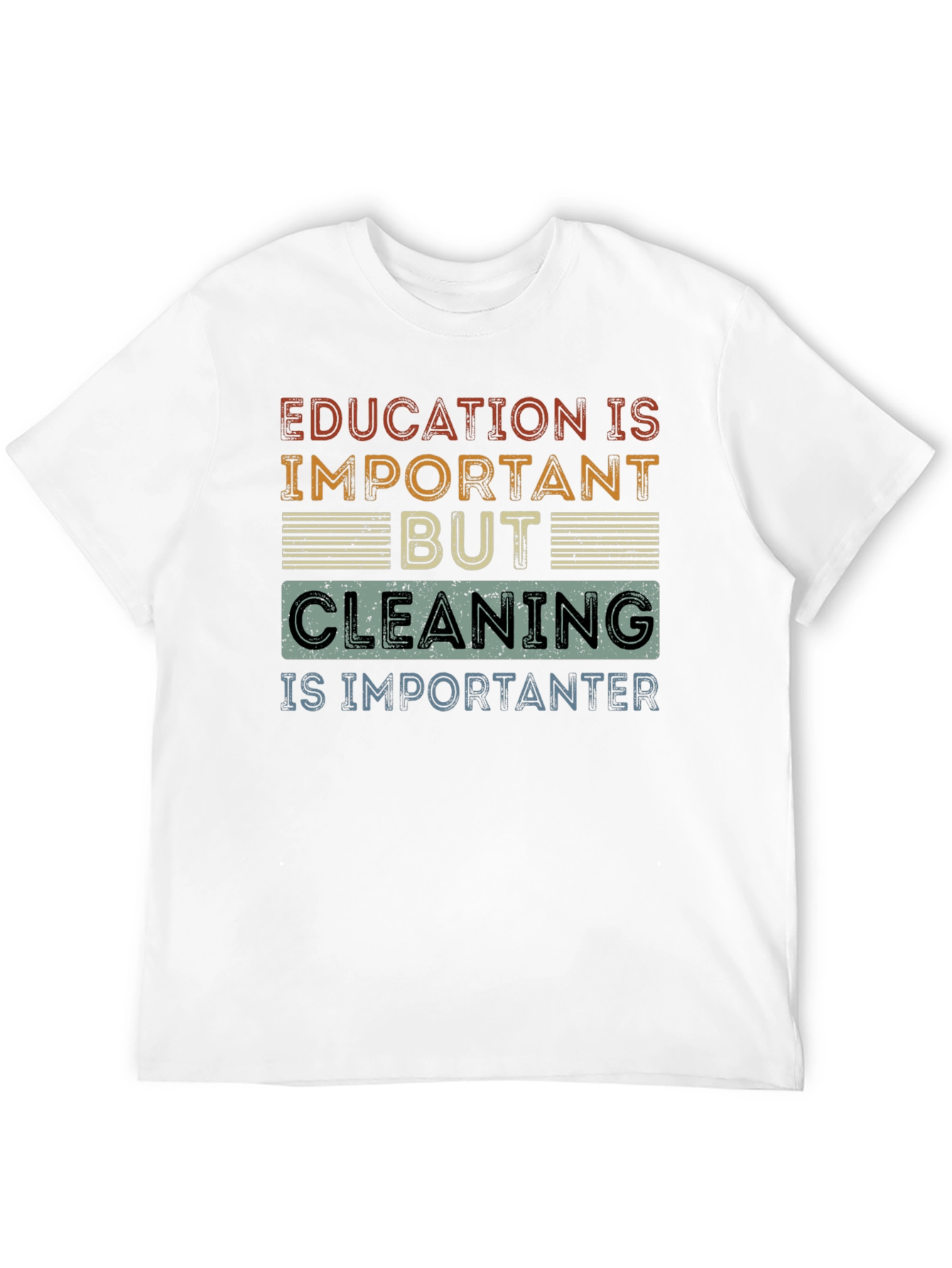 Education vs. Cleaning Funny T-Shirt