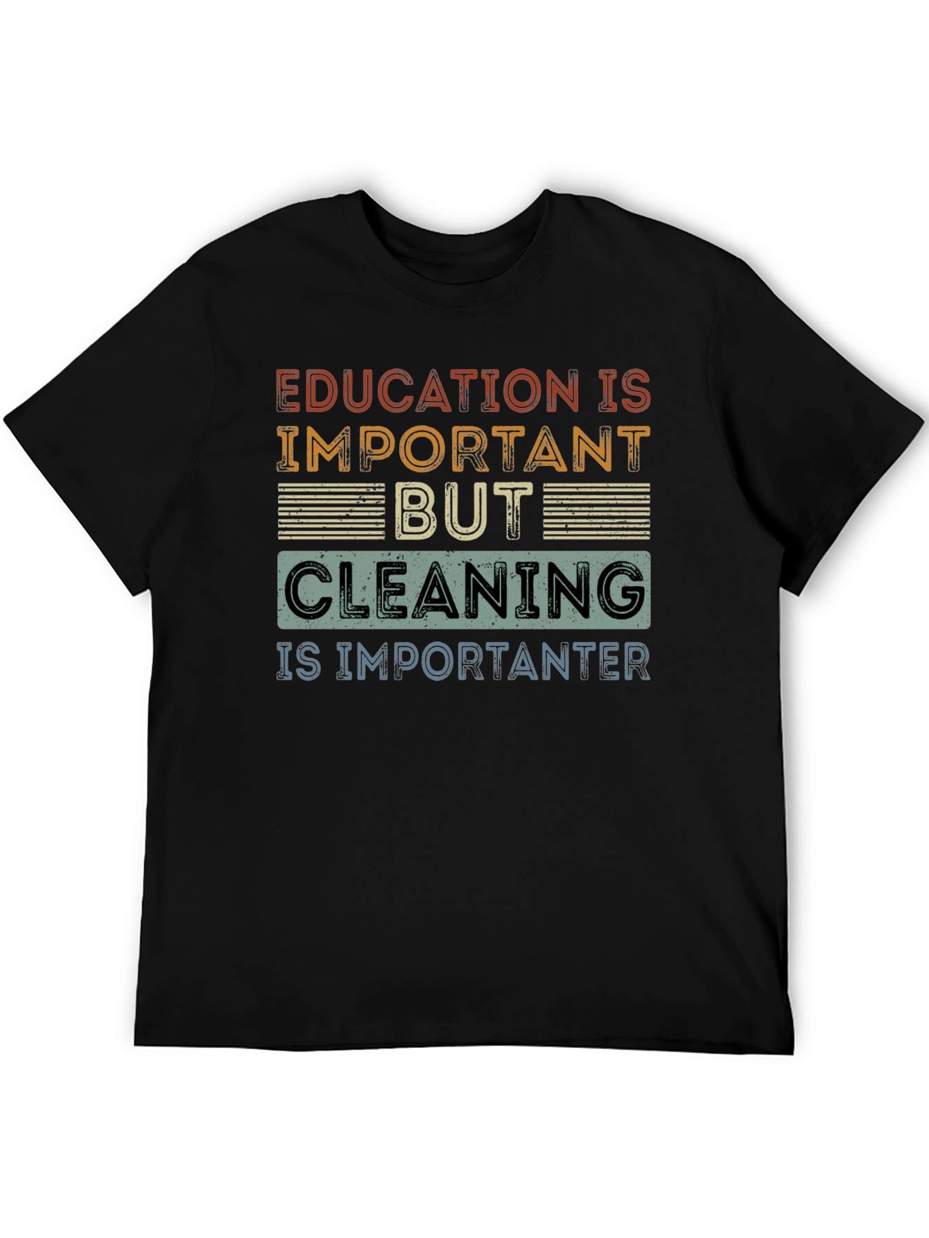 Education vs. Cleaning Funny T-Shirt