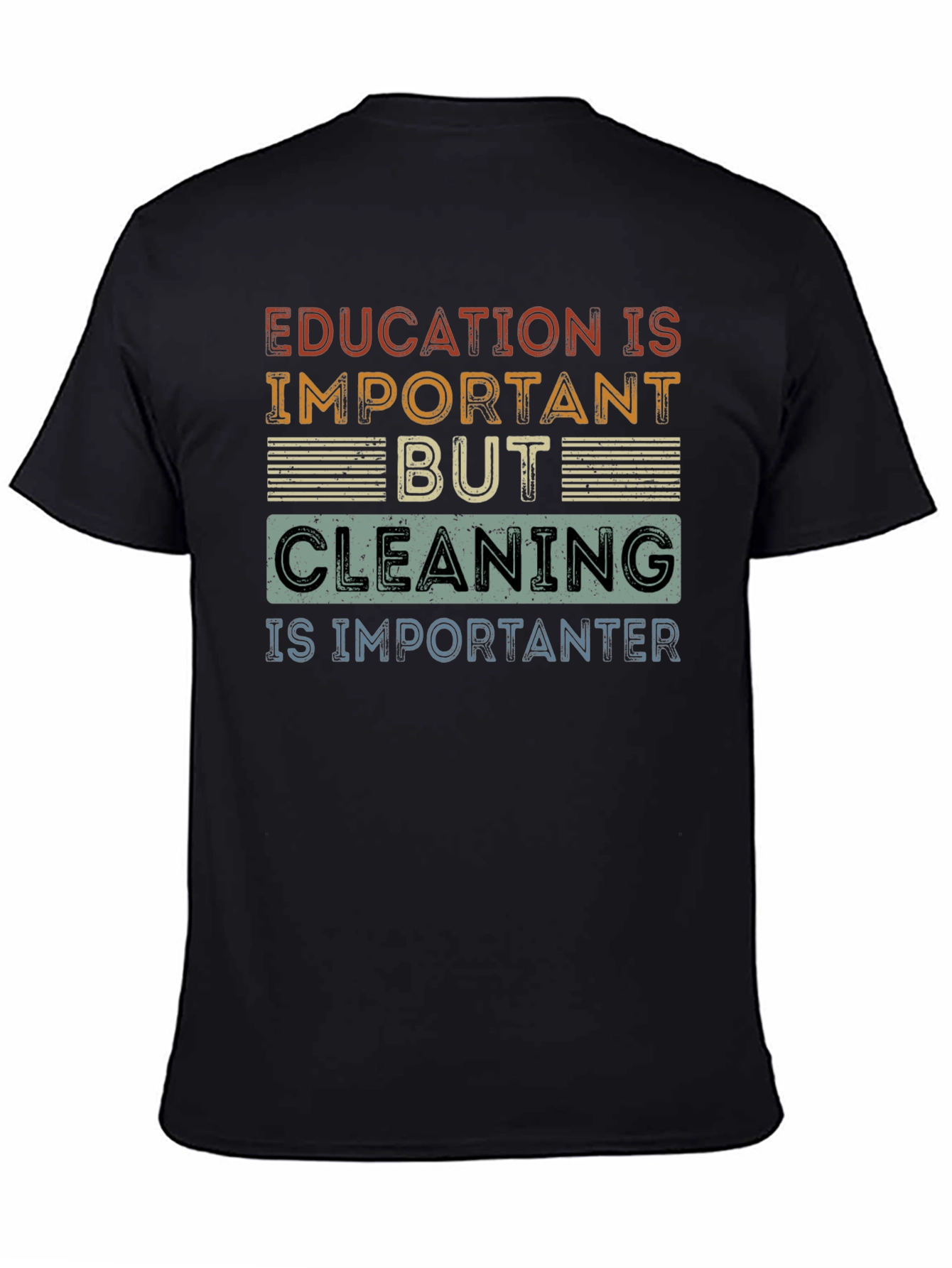 Education vs. Cleaning Funny T-Shirt