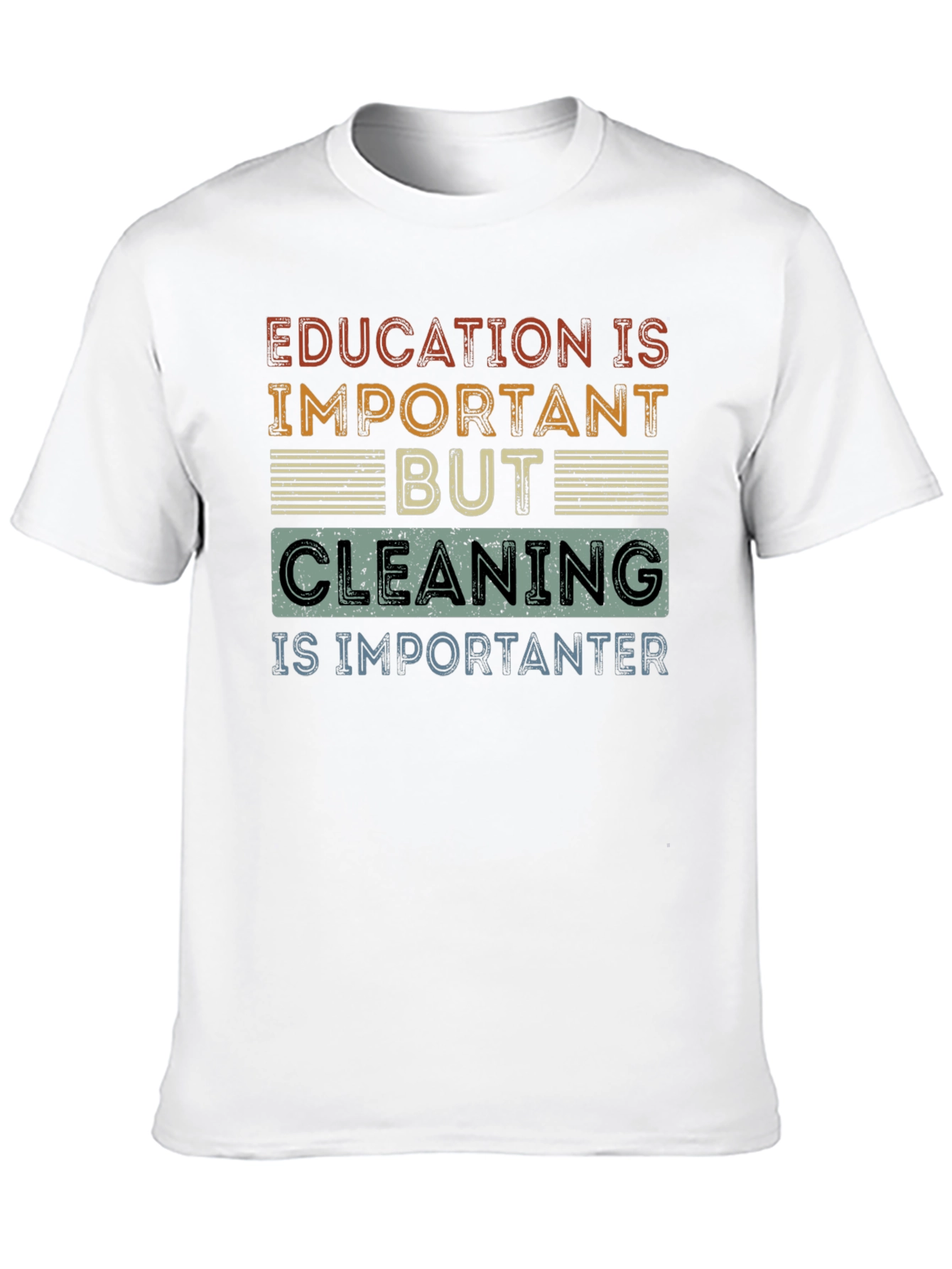 Education vs. Cleaning Funny T-Shirt