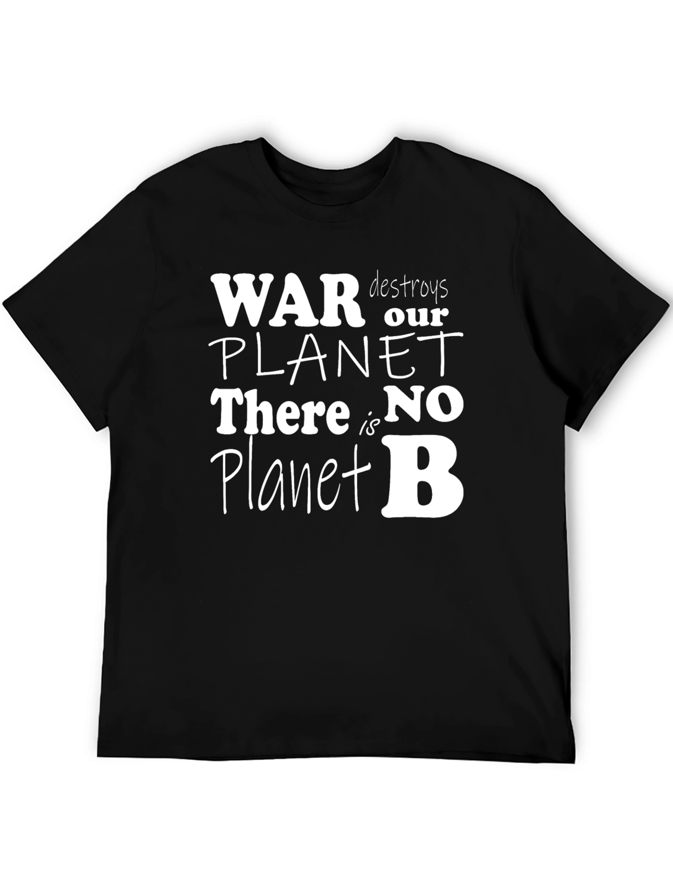 War Destroys Our Planet T-Shirt