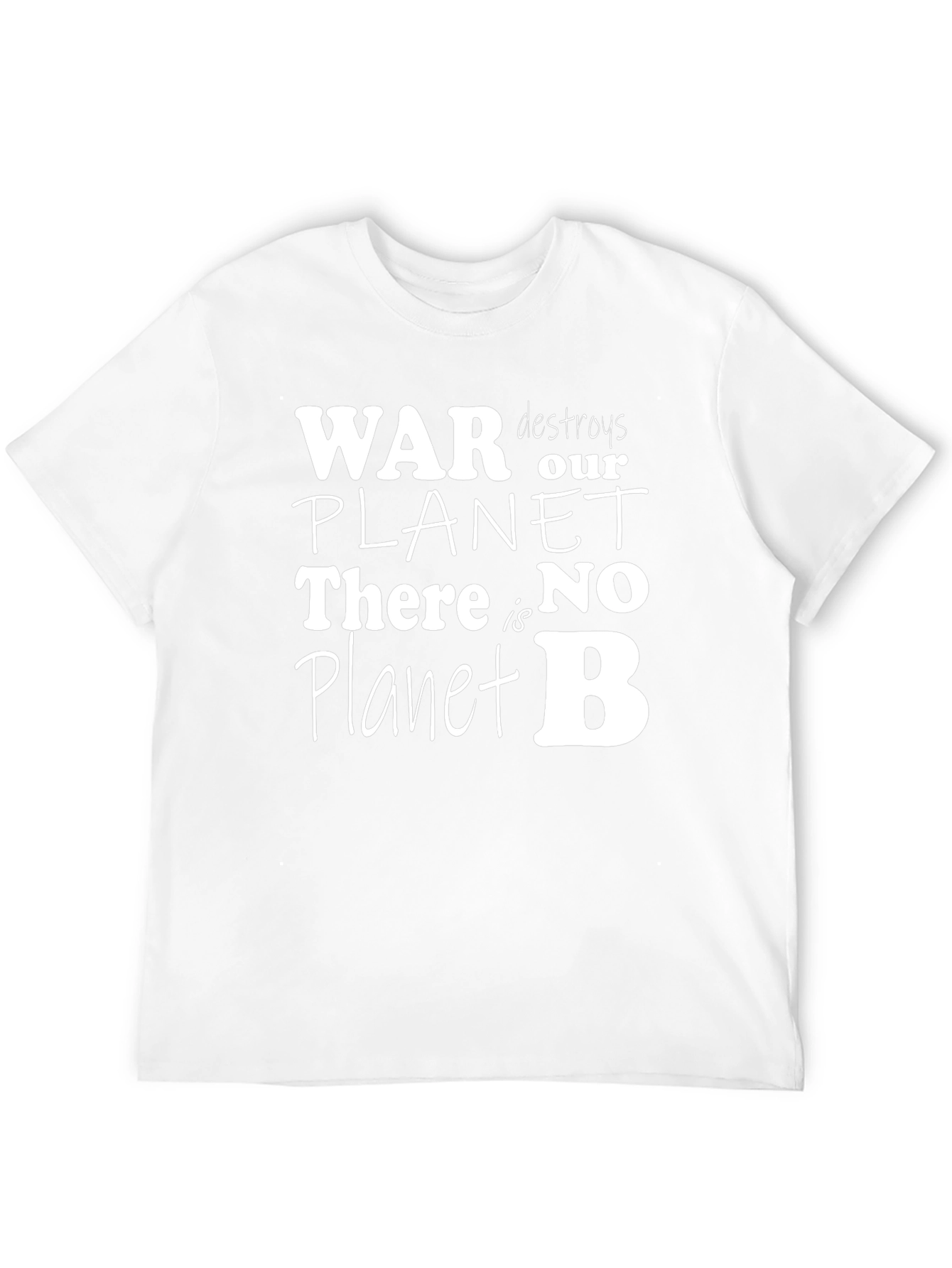 War Destroys Our Planet T-Shirt