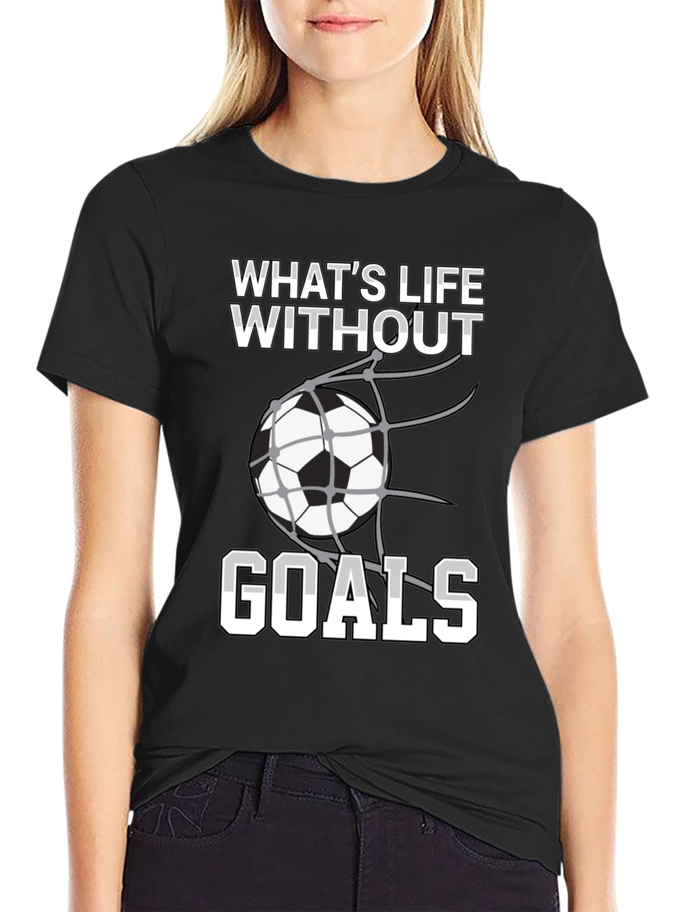 Soccer Goals T-Shirt: Whats Life Without Goals?