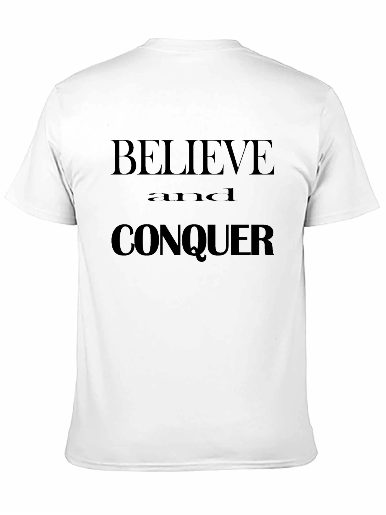 Believe and Conquer Black T-Shirt