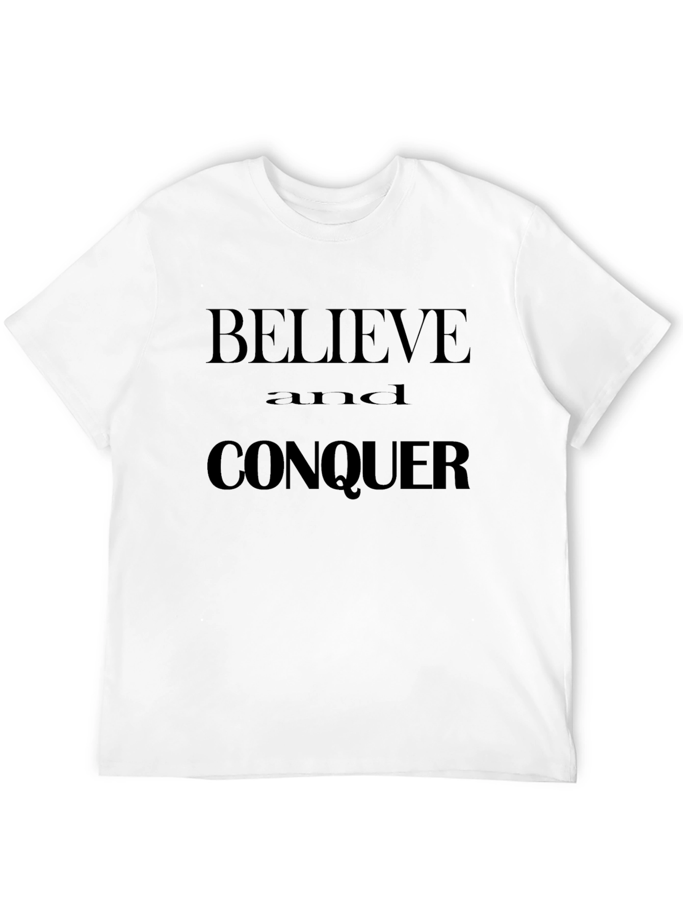 Believe and Conquer Black T-Shirt