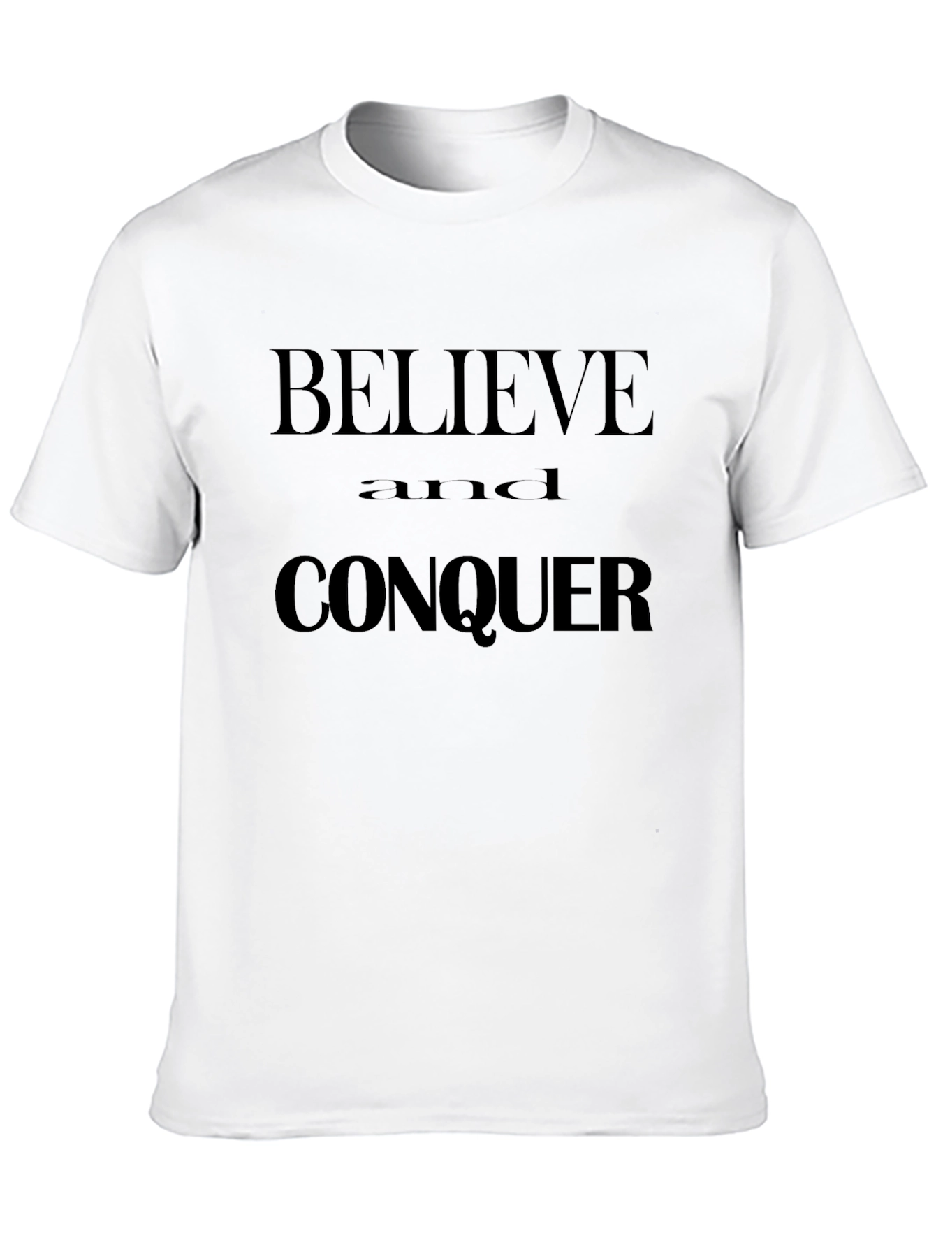 Believe and Conquer Black T-Shirt