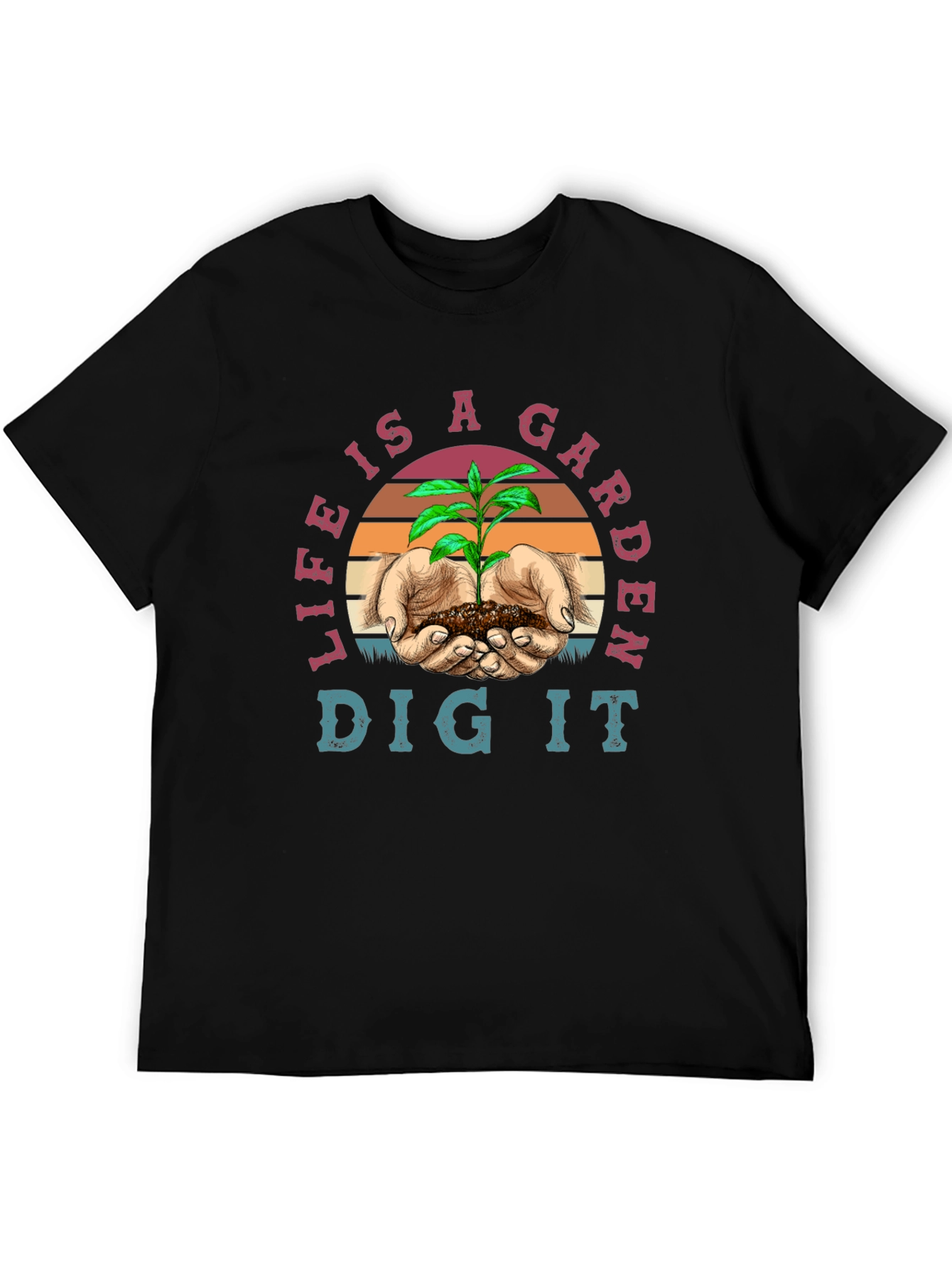 Life is a Garden T-Shirt