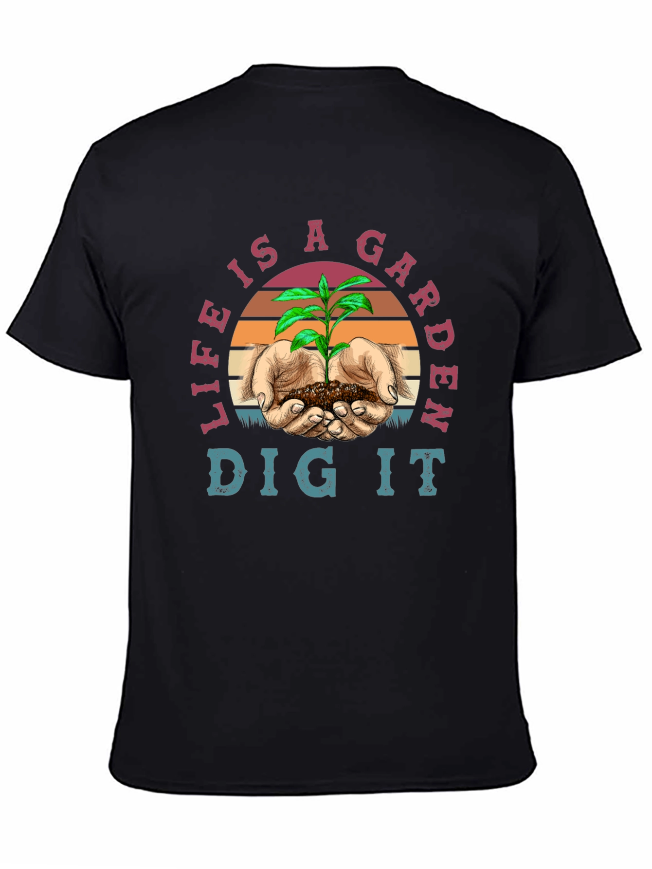 Life is a Garden T-Shirt