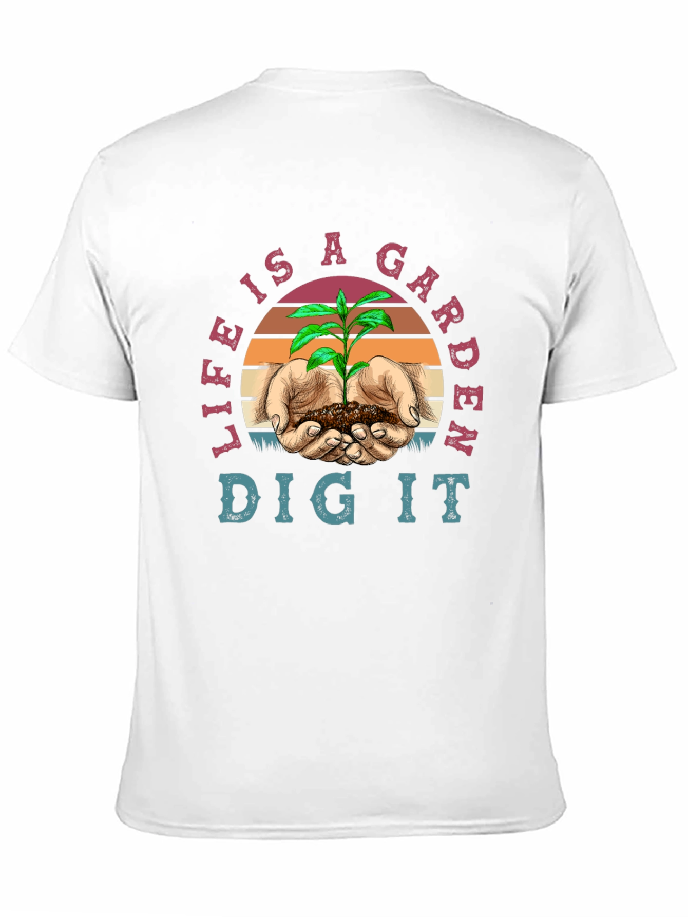 Life is a Garden T-Shirt