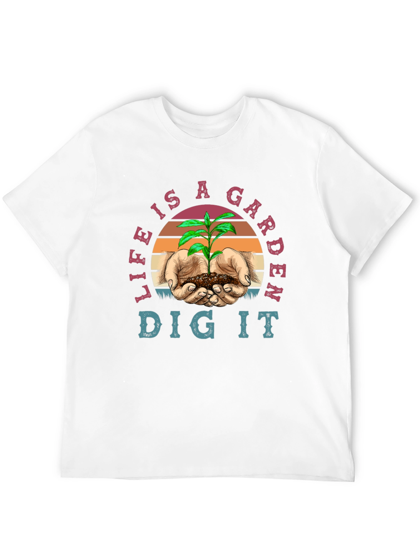 Life is a Garden T-Shirt