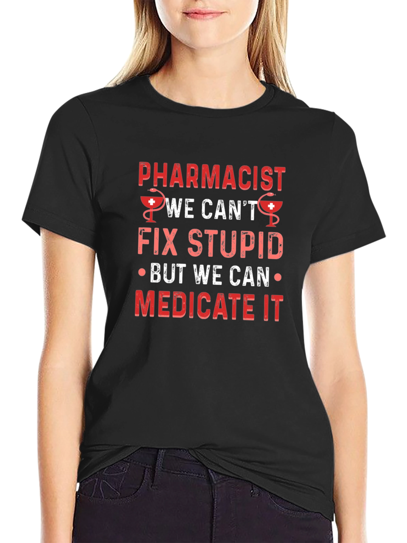 Pharmacist Fix Stupid T-Shirt - Medicate It Funny Tee