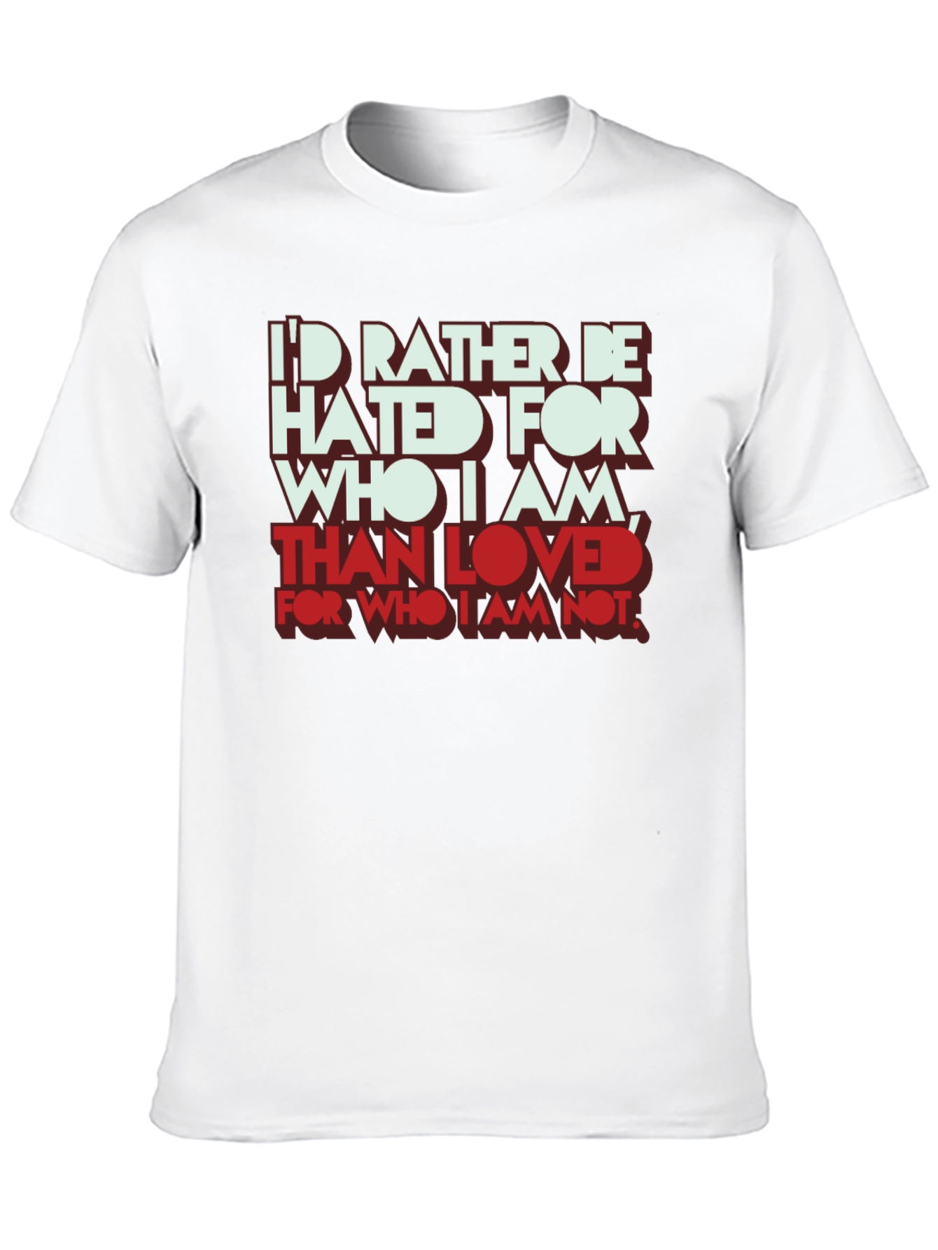 Be Hated T-Shirt: Bold Slogan Tee